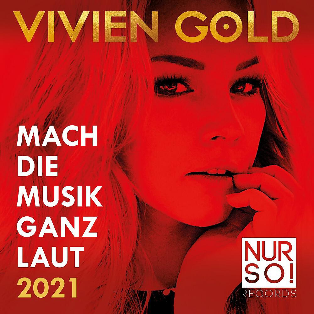 Vivien Gold - Mach die Musik ganz laut 2021 (Nur So! Remix)