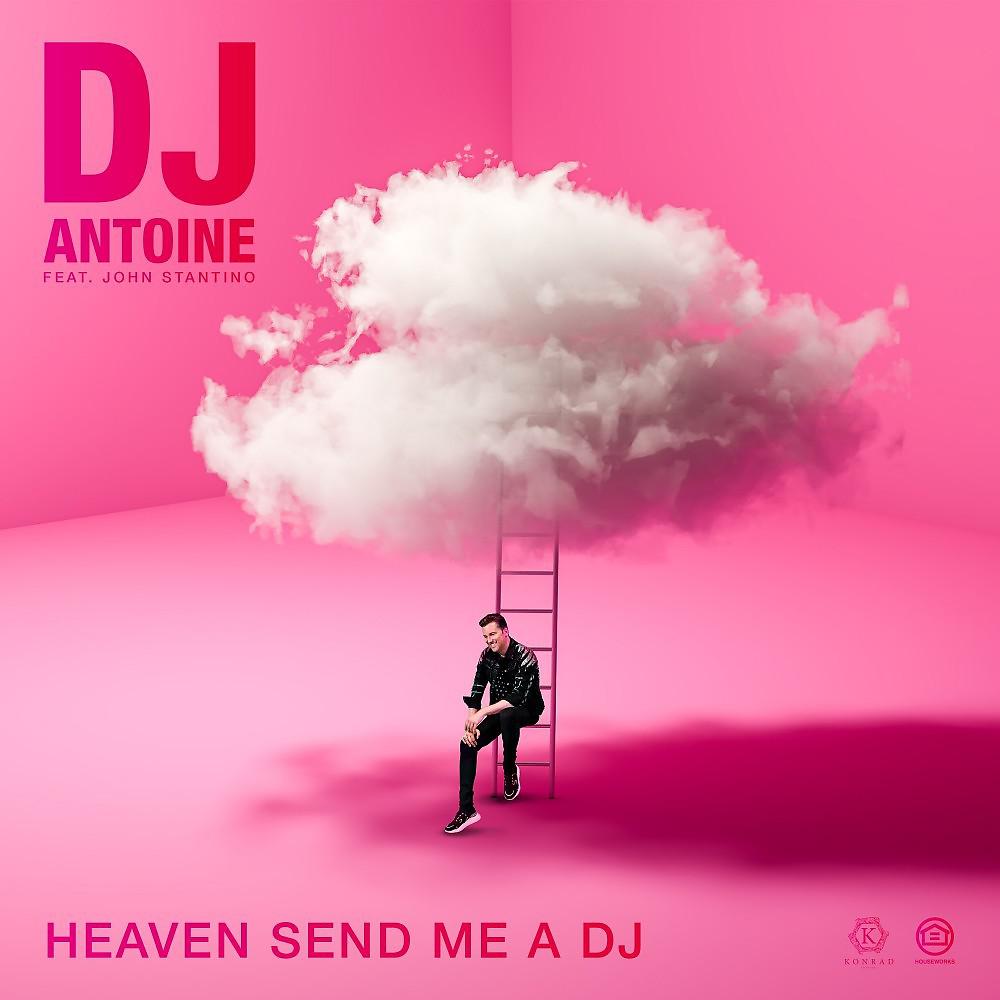 Постер альбома Heaven Send Me a DJ (DJ Antoine vs Mad Mark 2k21 Mix)