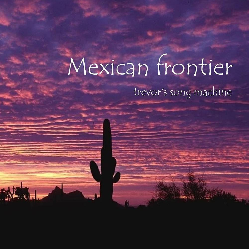 Постер альбома Mexican Frontier