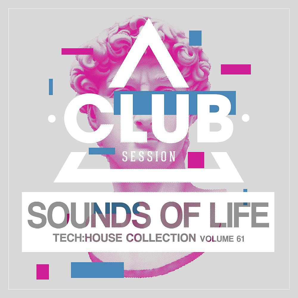 Постер альбома Sounds of Life: Tech House Collection, Vol. 61