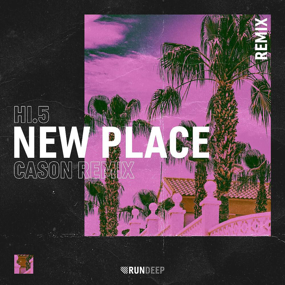 Hi.5 - New Place (Cason Remix)