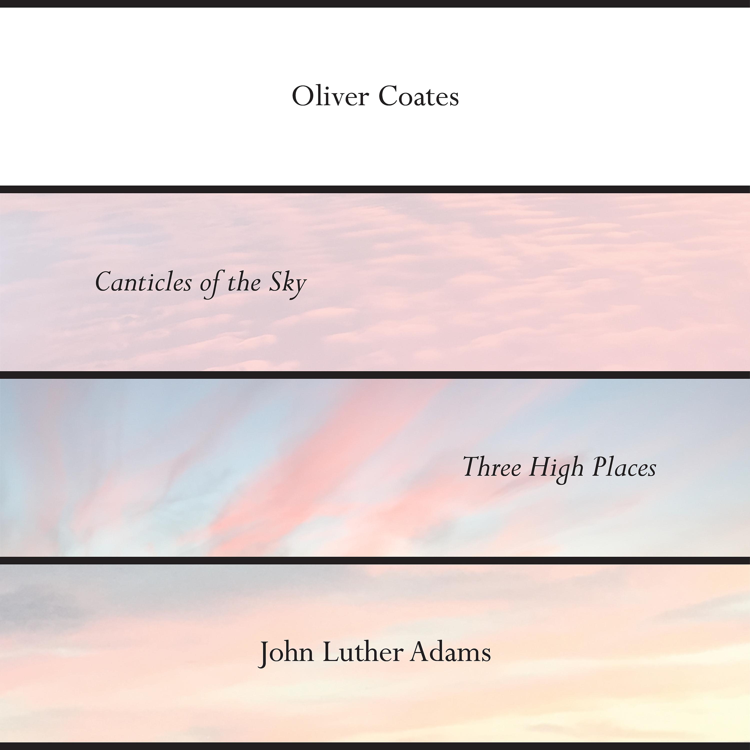 Постер альбома John Luther Adams’ Canticles of the Sky + Three High Places
