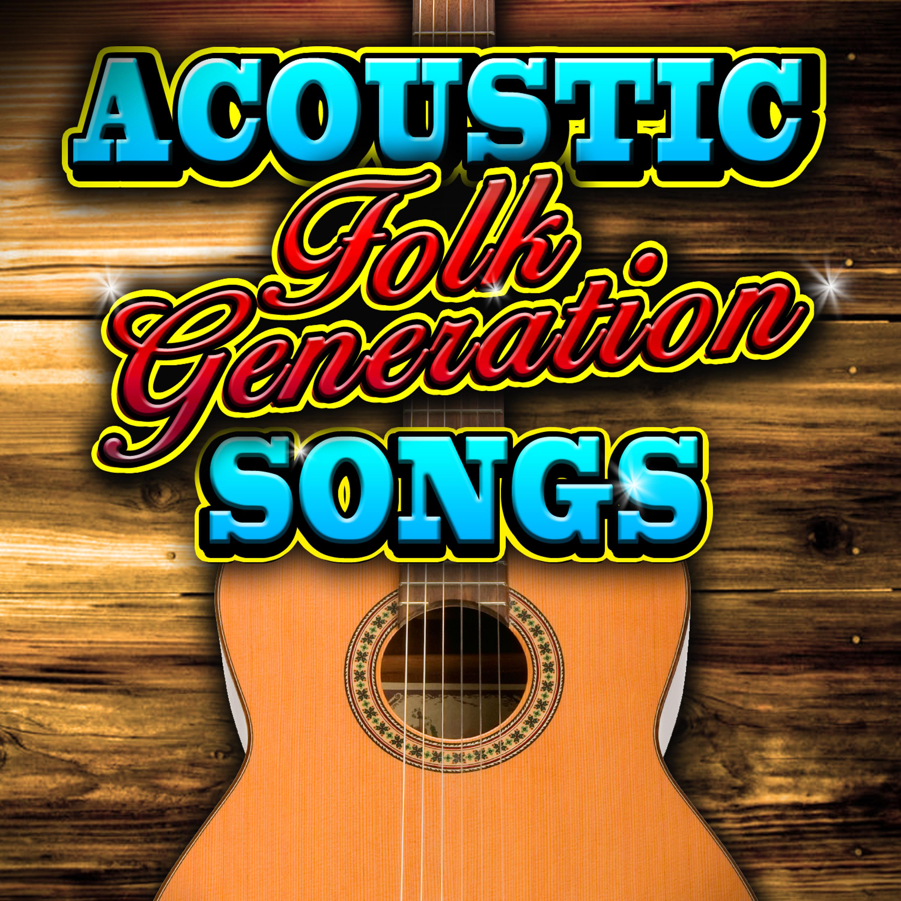 Постер альбома Acoustic Folk Generation Songs