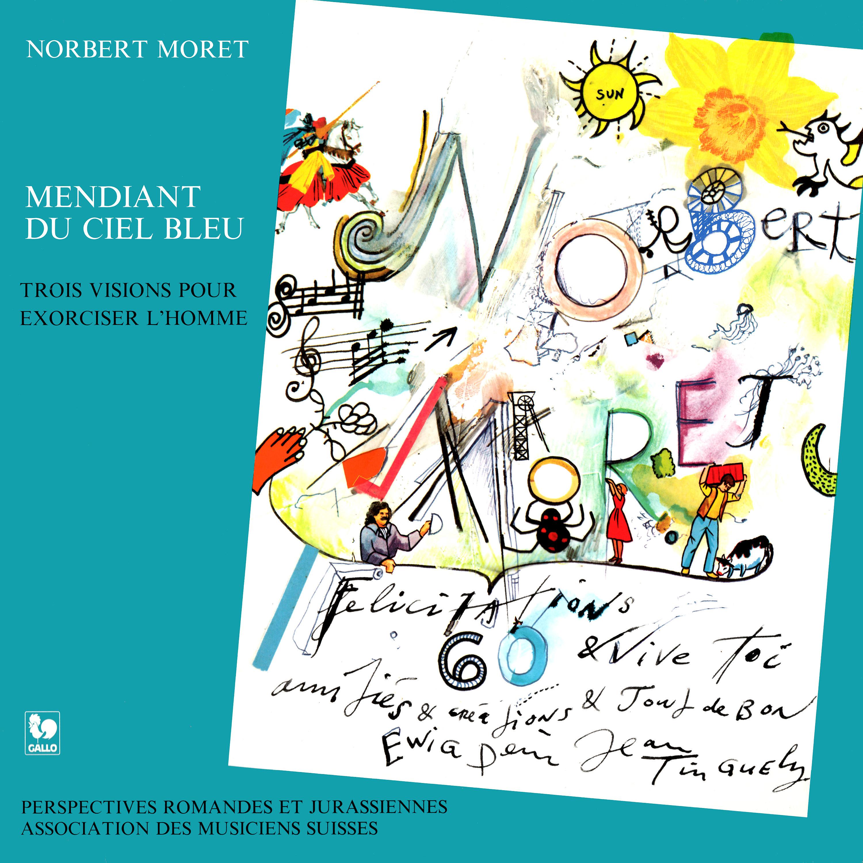 Постер альбома Norbert Moret: Mendiant du ciel bleu, trois visions pour exorciser l'homme