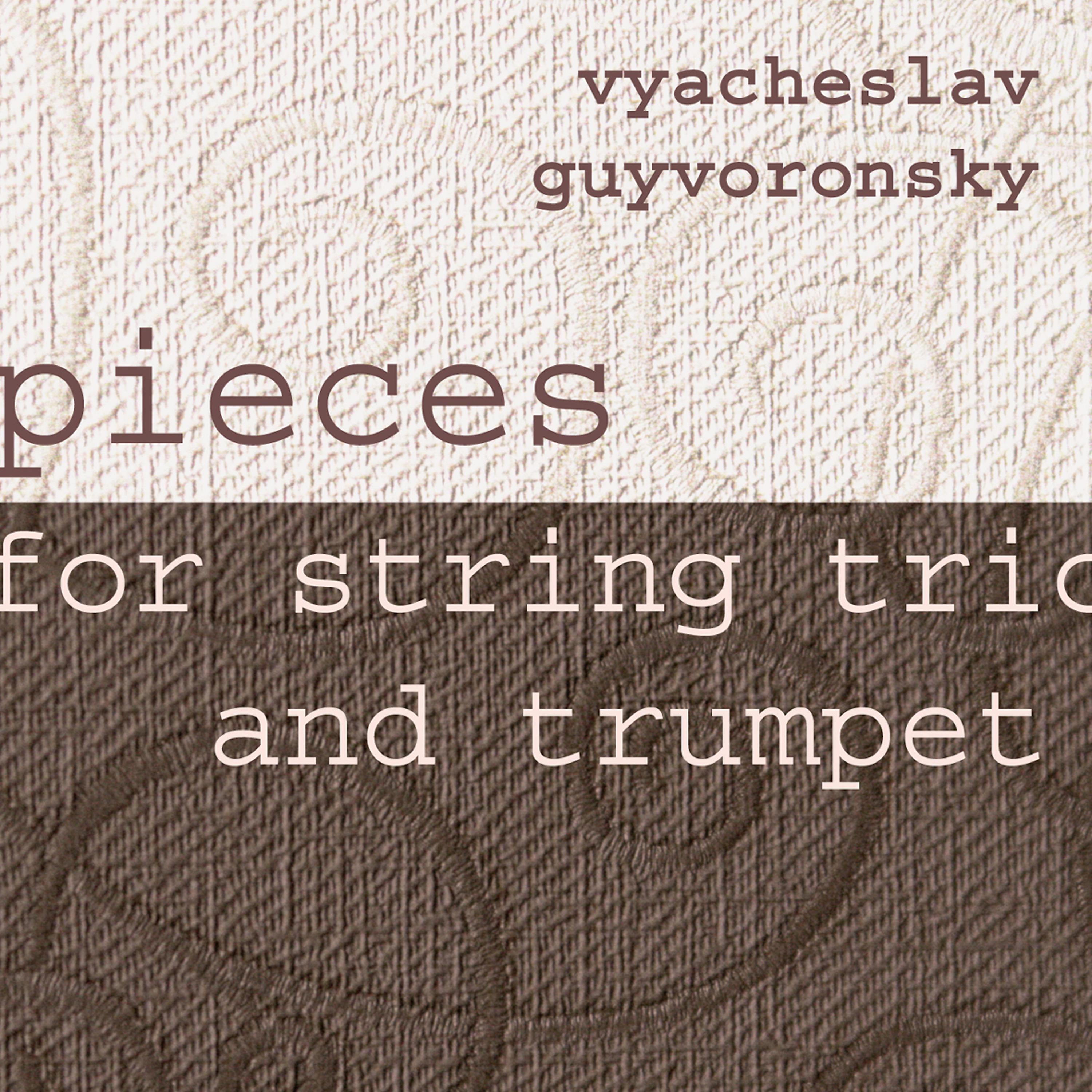 Постер альбома Pieces for String Trio & Trumpet