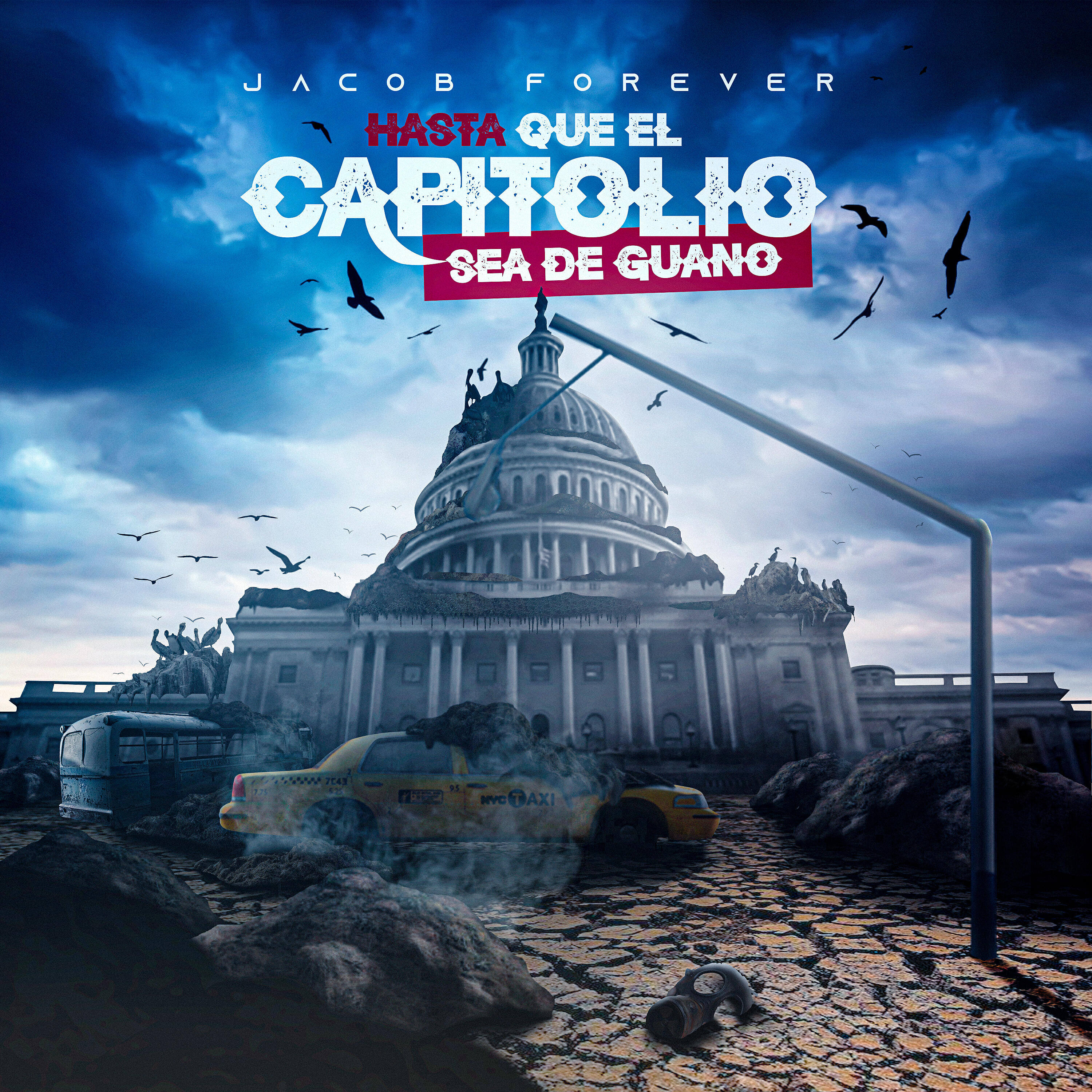 Jacob Forever - Hasta Que el Capitolio Sea de Guano