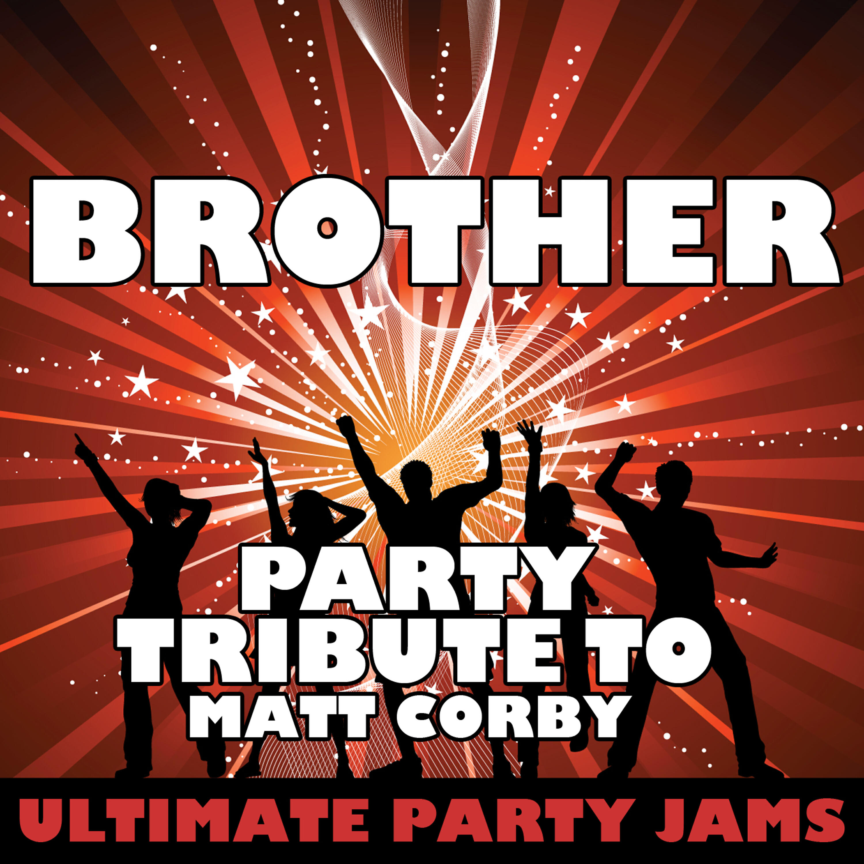 Ultimate Party Jams - Brother (Party Tribute to Matt Corby)