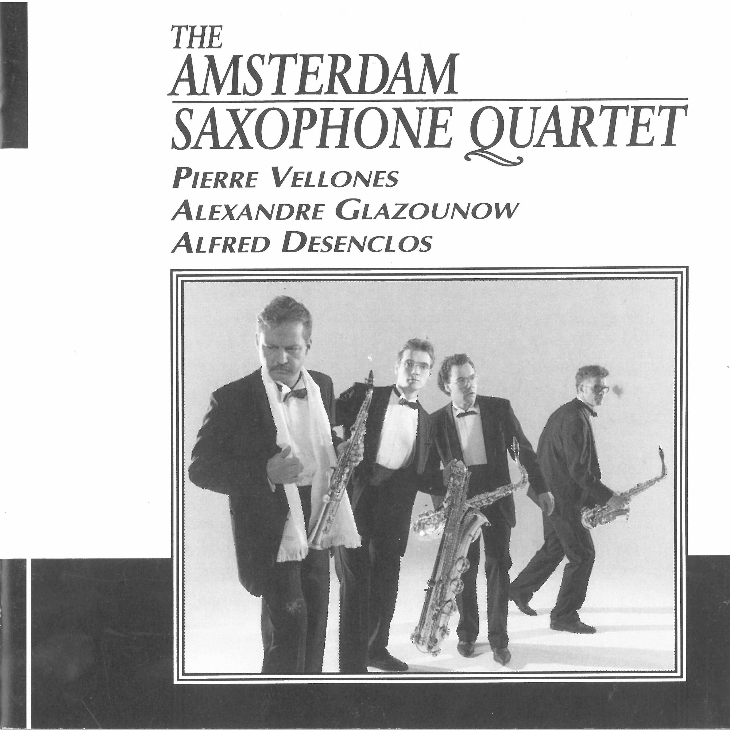 Amsterdam Saxophone Quartet - Quatuor pour Saxophones: Poco Allegro, Ma Resoluto - Allegro Energico