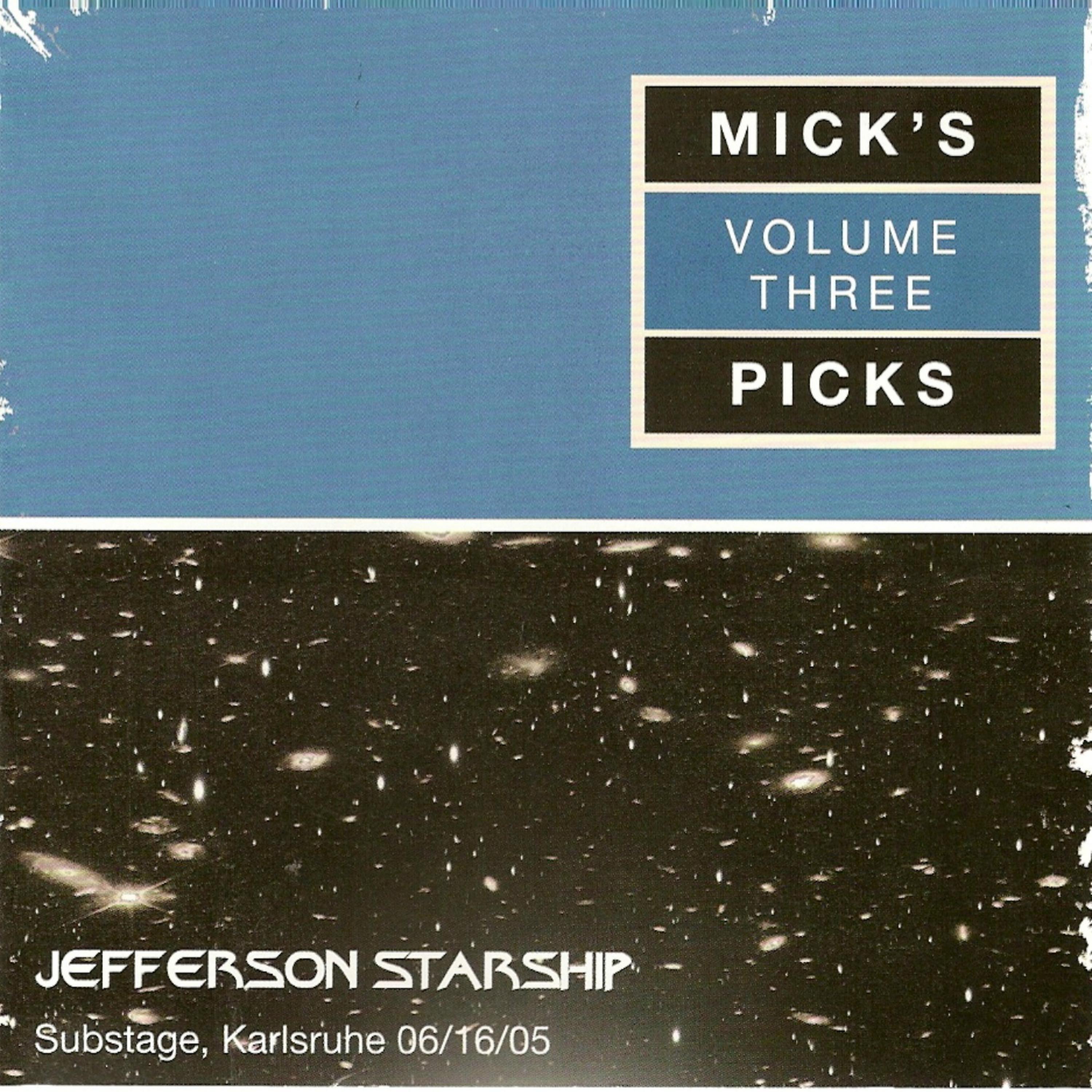 Постер альбома Mick's Picks Volume 3, Substage, Karlsruhe 06/16/05