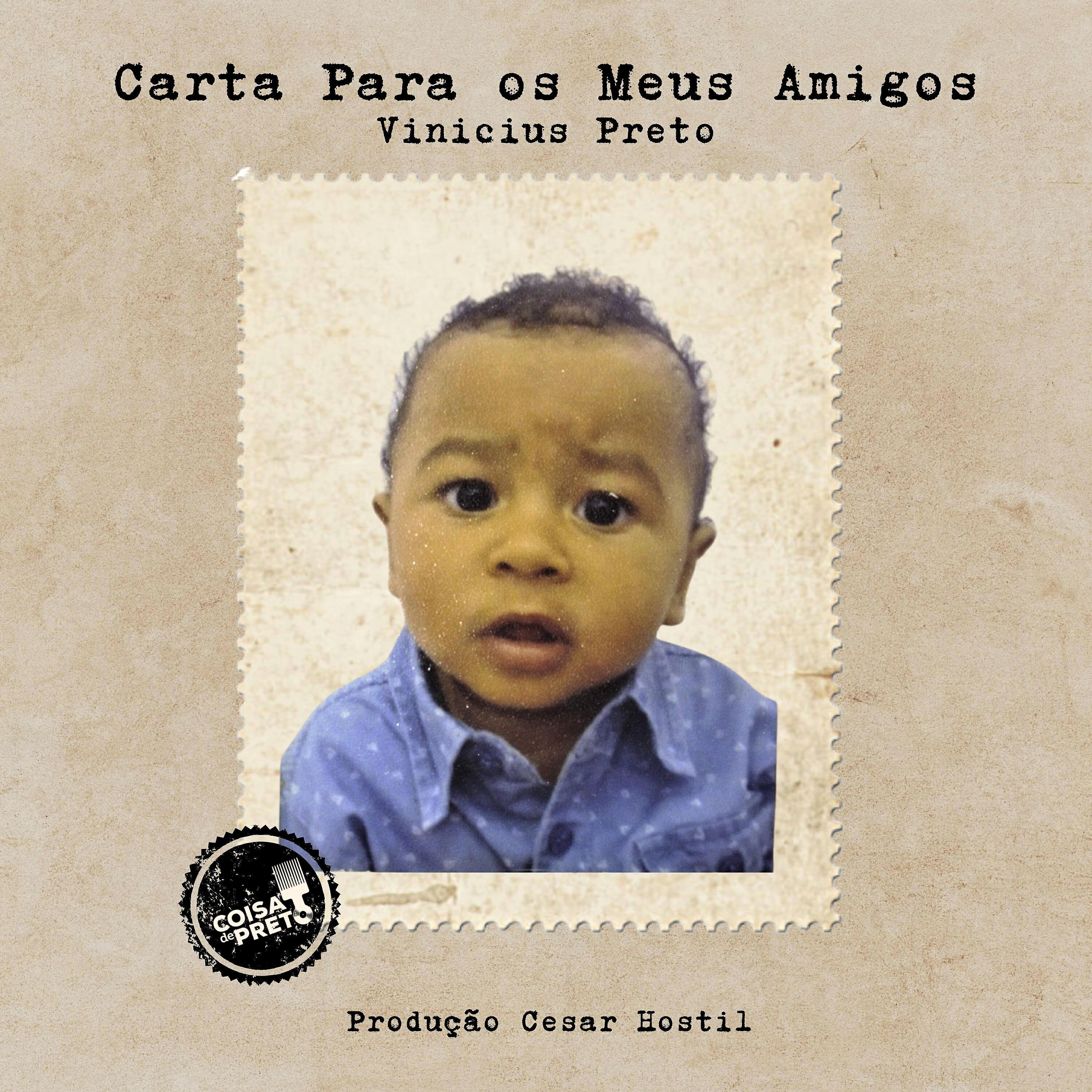 Vinicius Preto - Carta para Os Meus Amigos