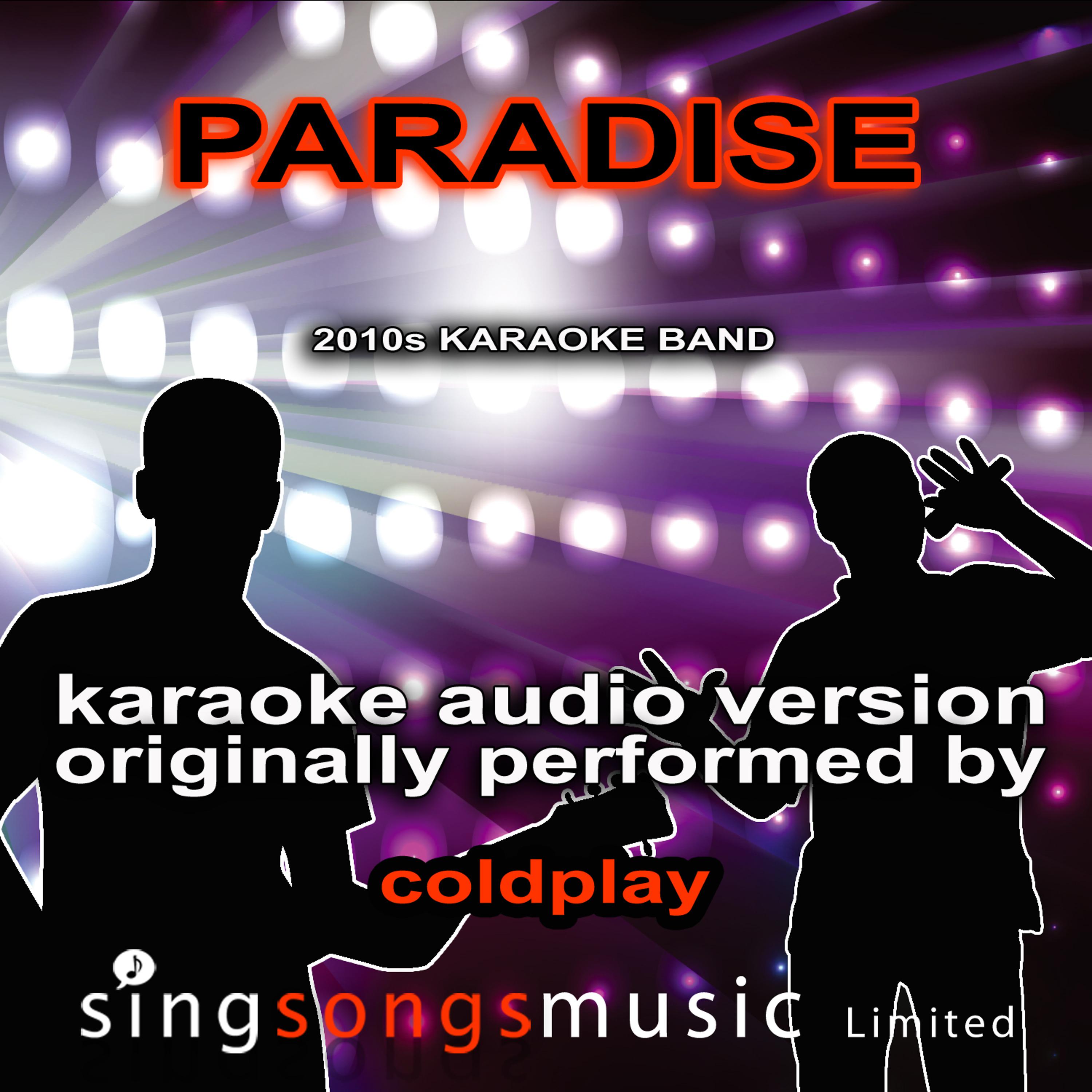 2010s Karaoke Band - Paradise (Originally Performed By Coldplay) {Karaoke Audio Version}