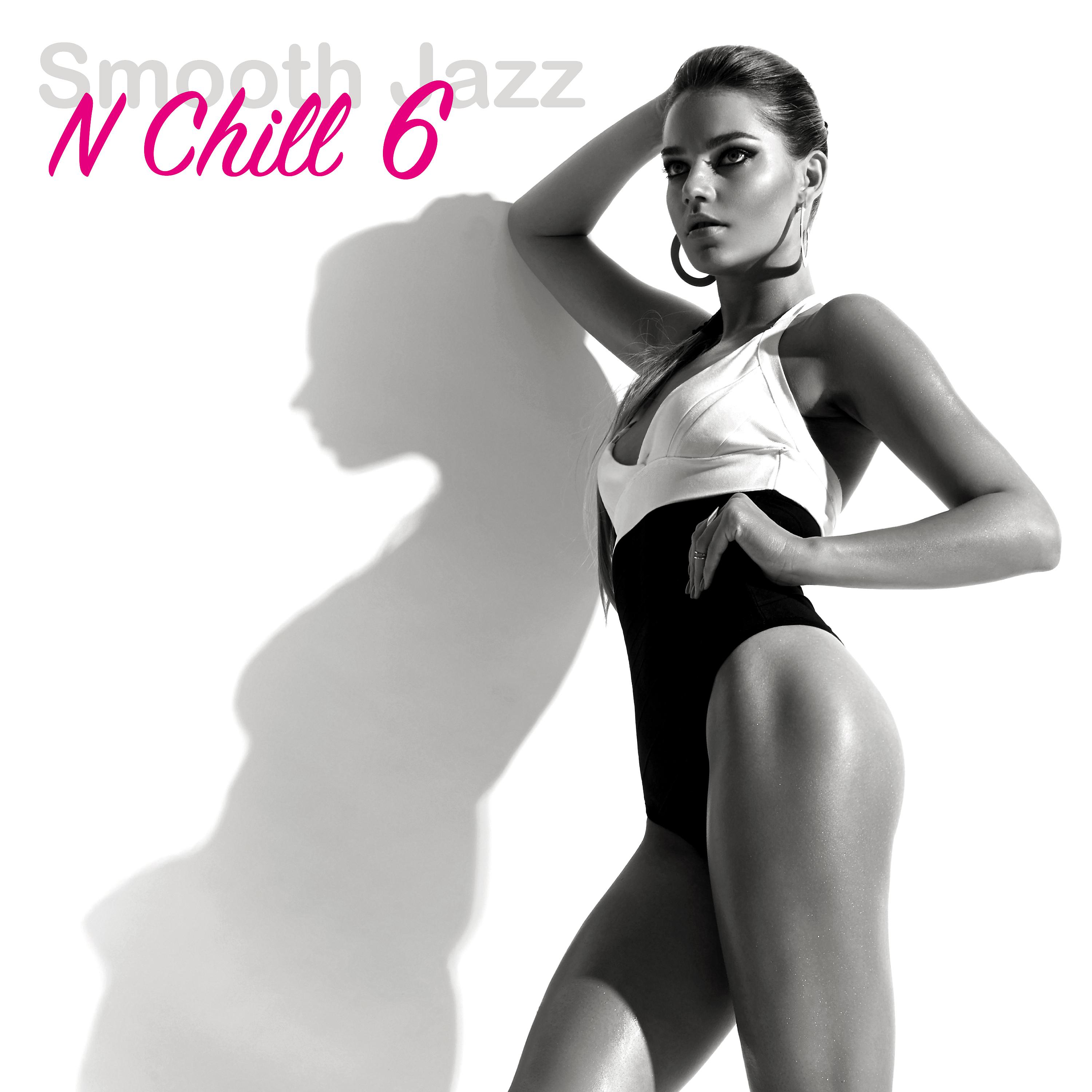 Постер альбома Smooth Jazz n Chill 6