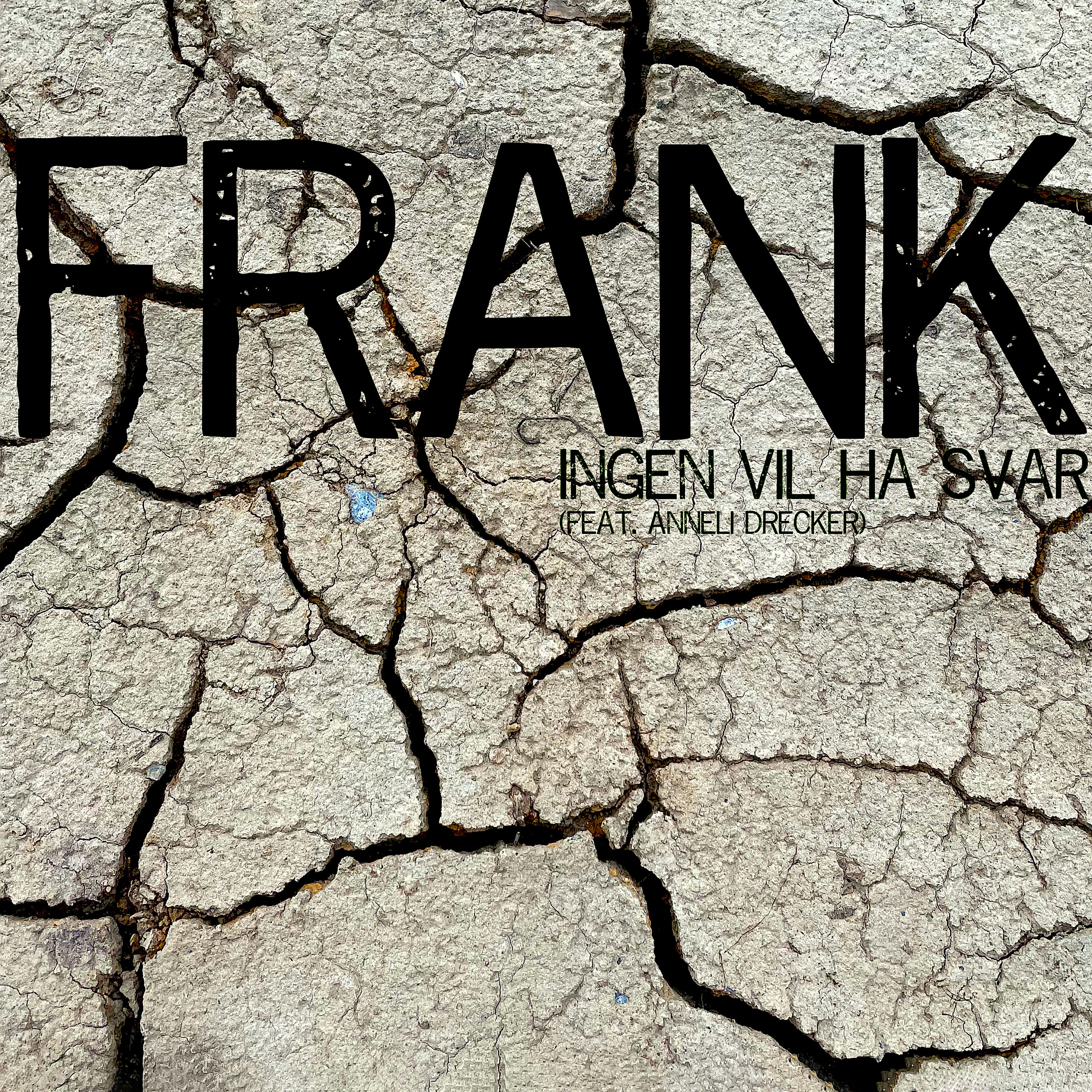 Frank - Ingen Vil Ha Svar