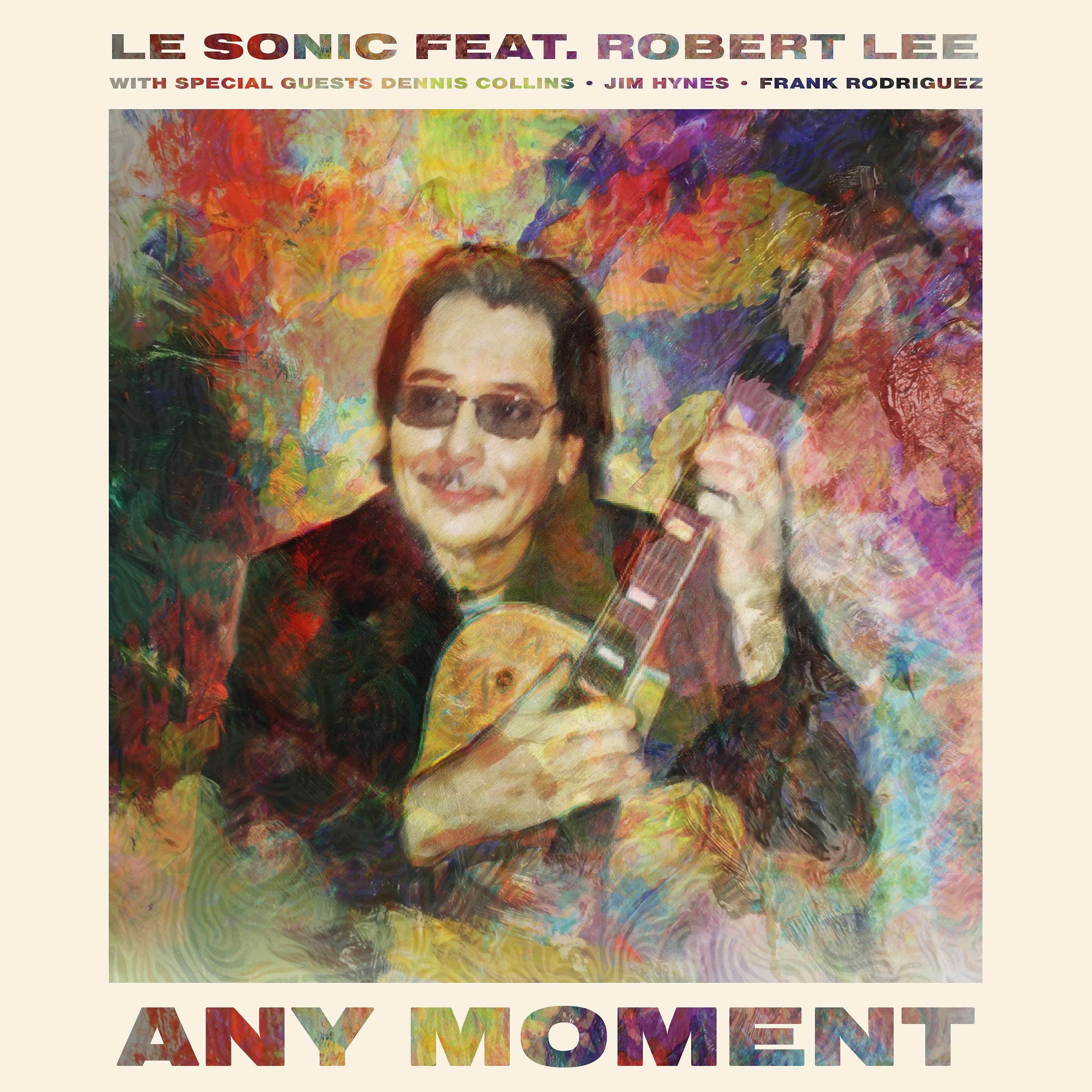 Постер альбома Any Moment (feat. Robert Lee)