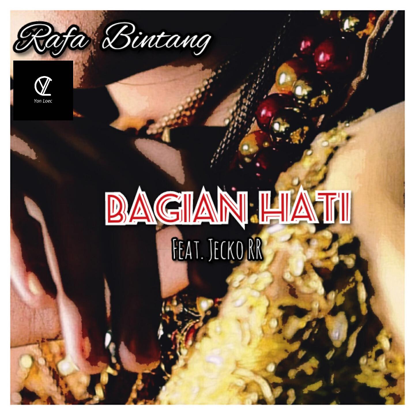 Rafa Bintang - Bagian Hati