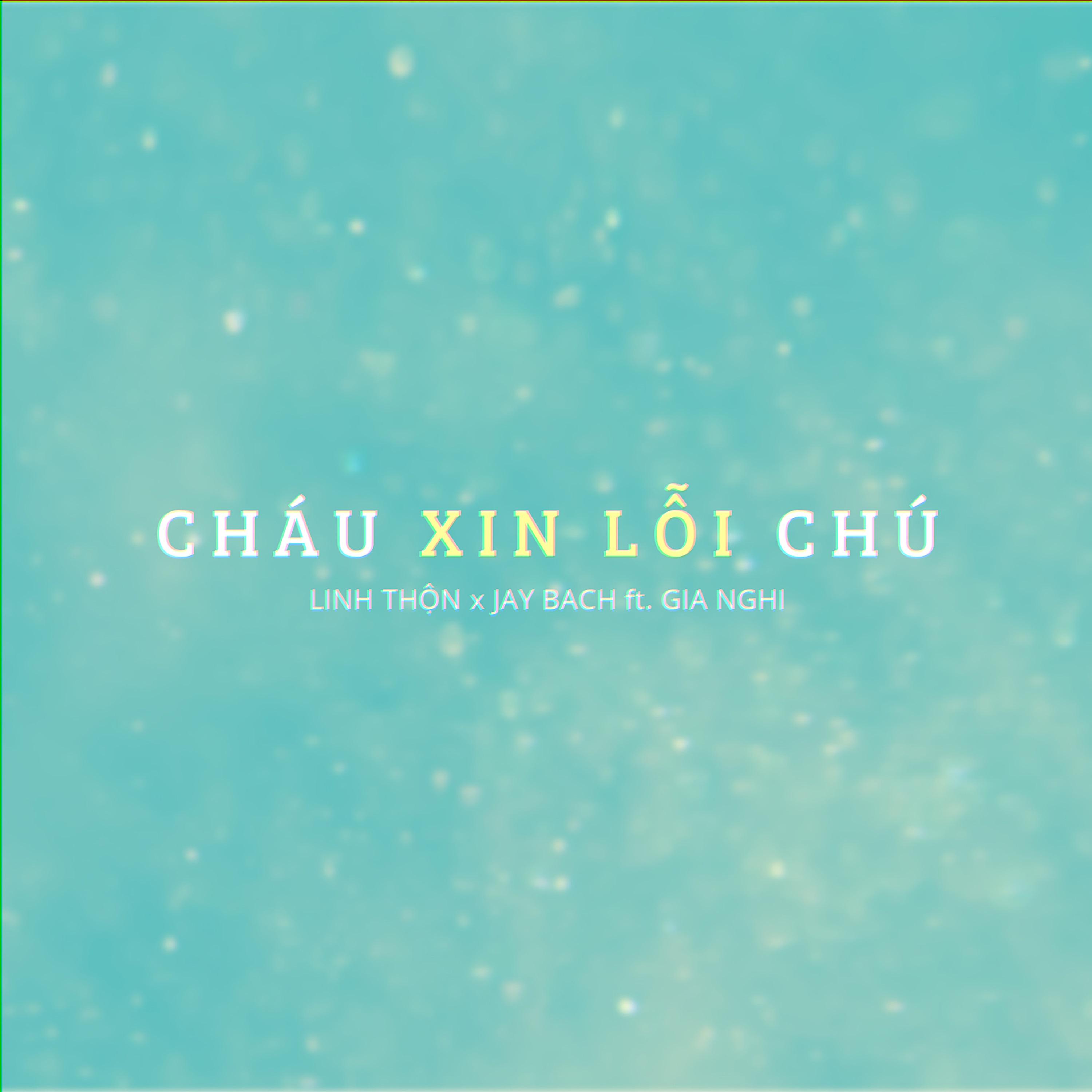 Постер альбома Cháu Xin Lỗi Chú (feat. Gia Nghi)