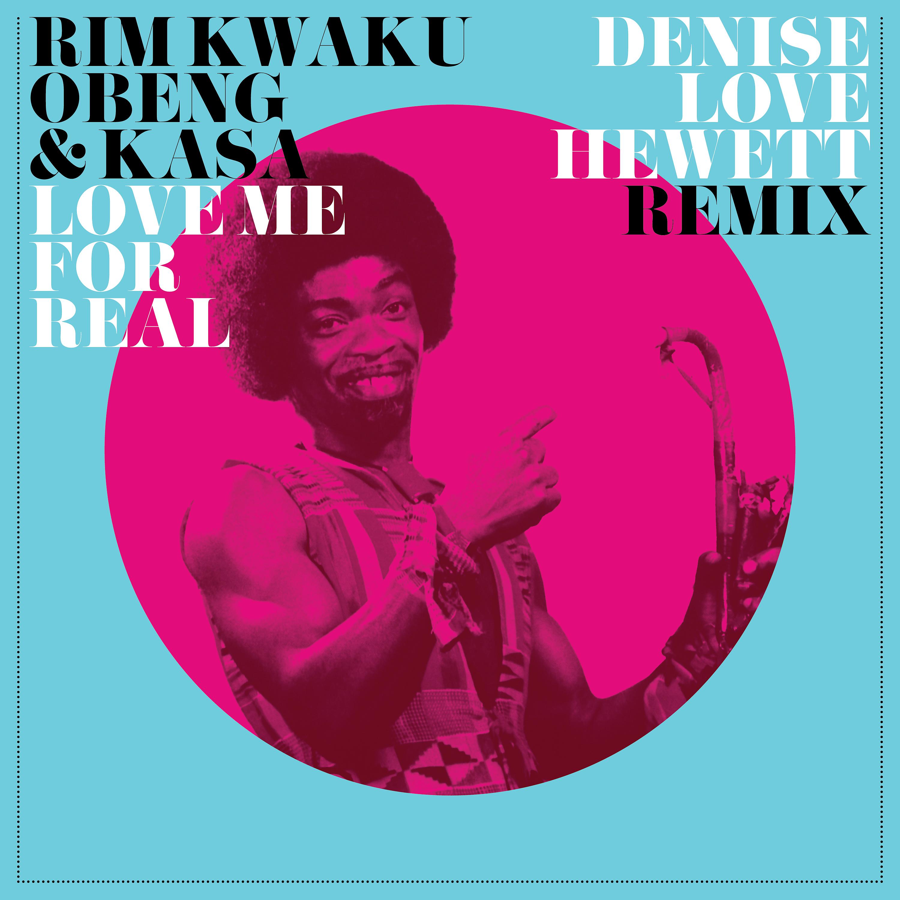 Постер альбома Love Me for Real (Denise Love Hewett Remix)