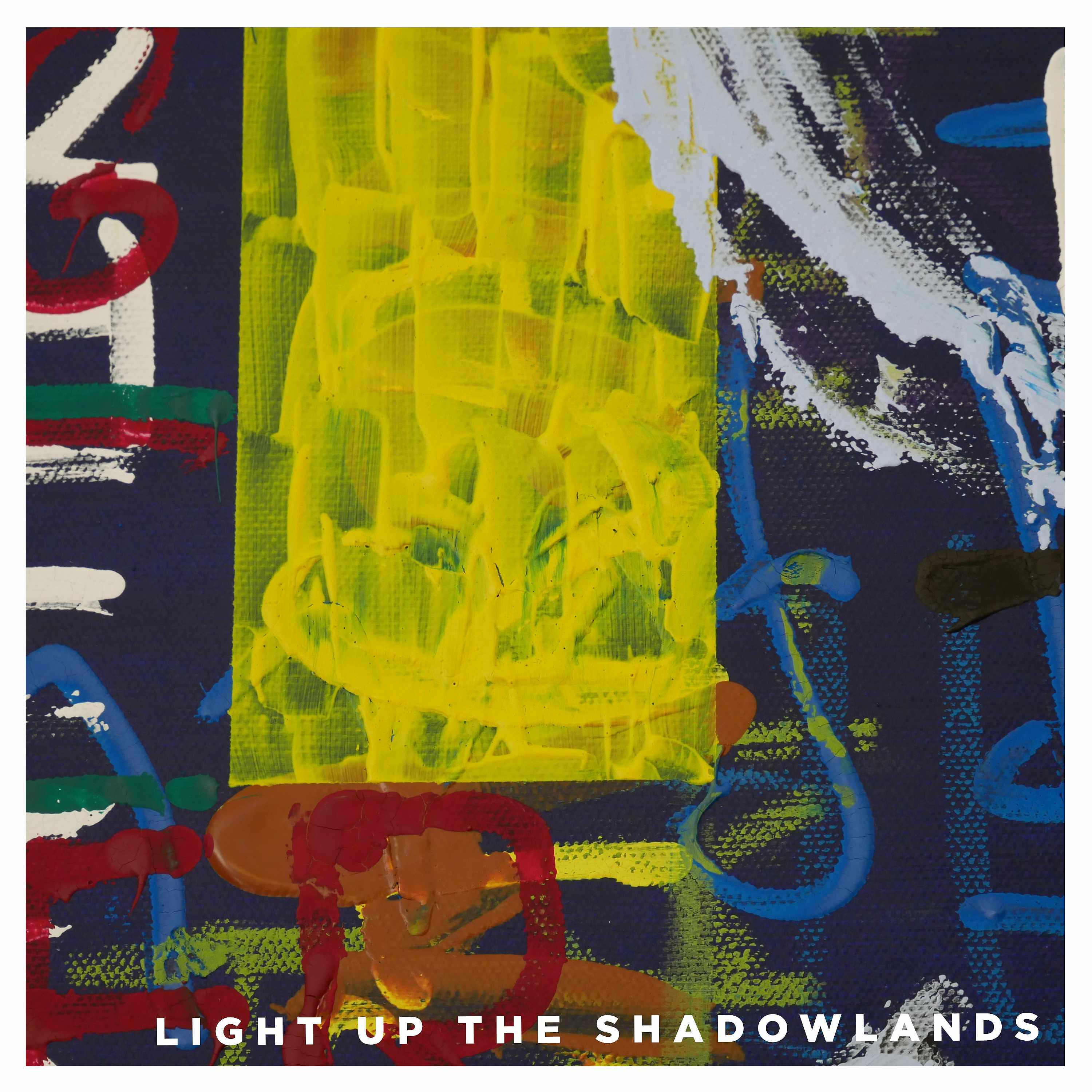Постер альбома Light up the Shadowlands