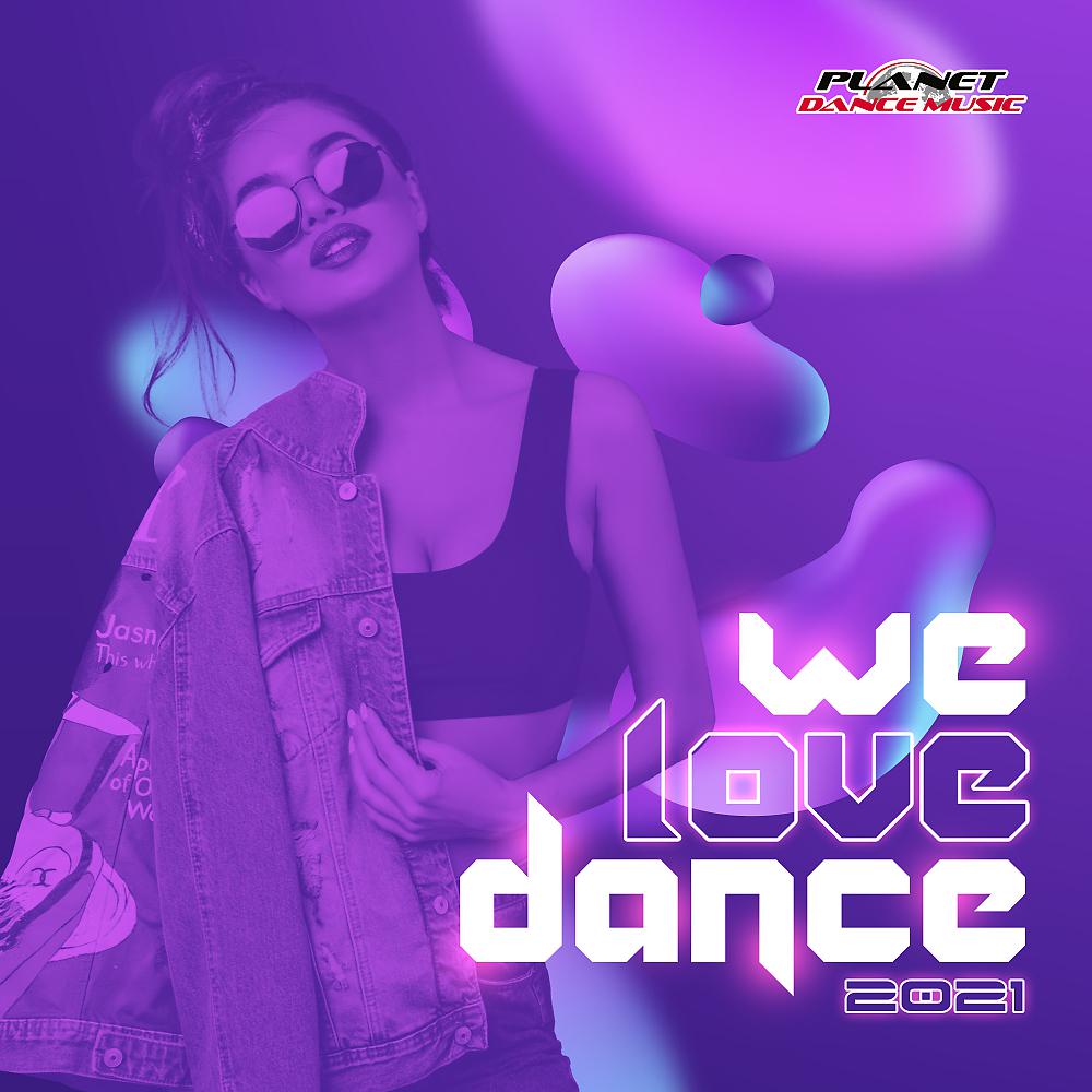Постер альбома We Love Dance 2021