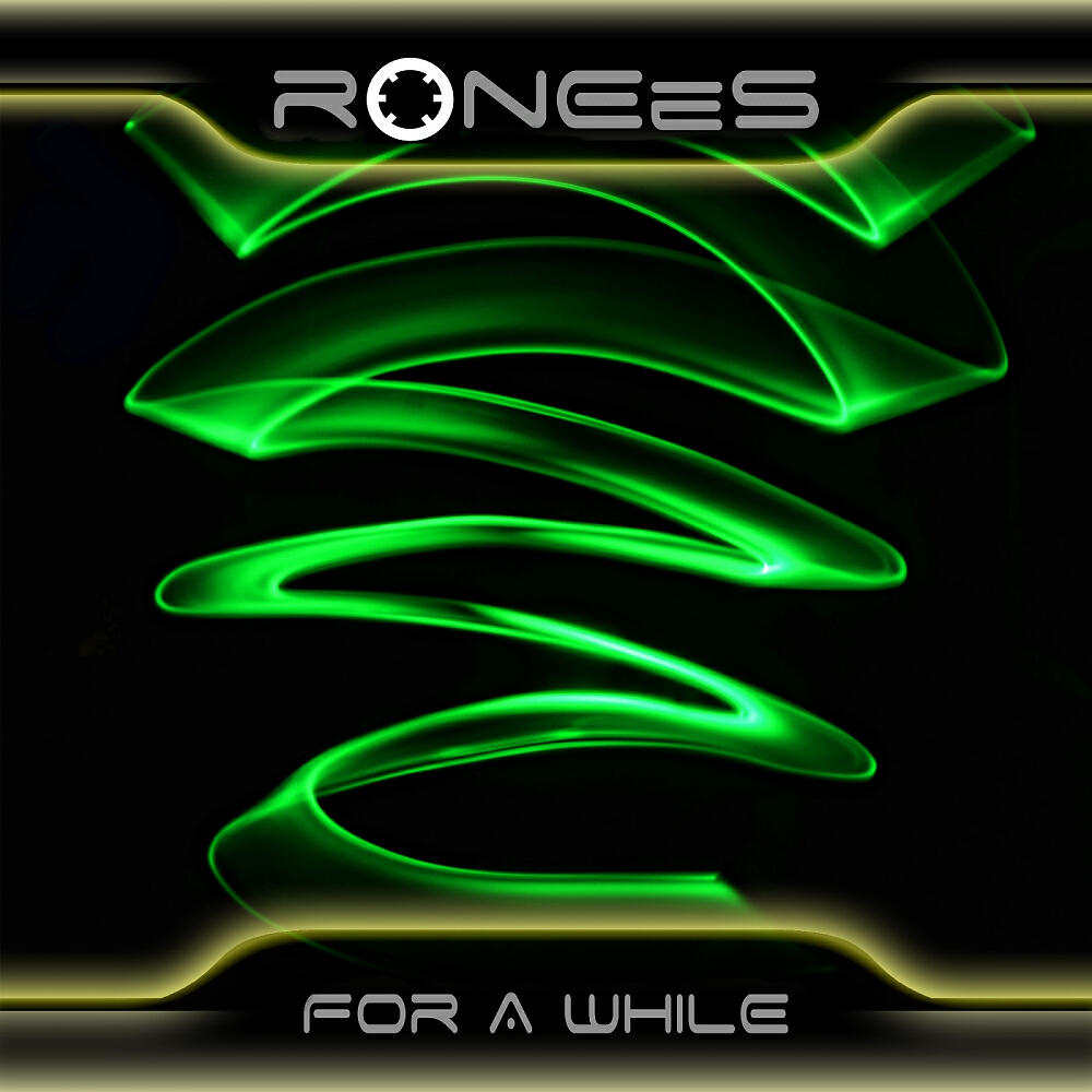 RONEeS - For A While