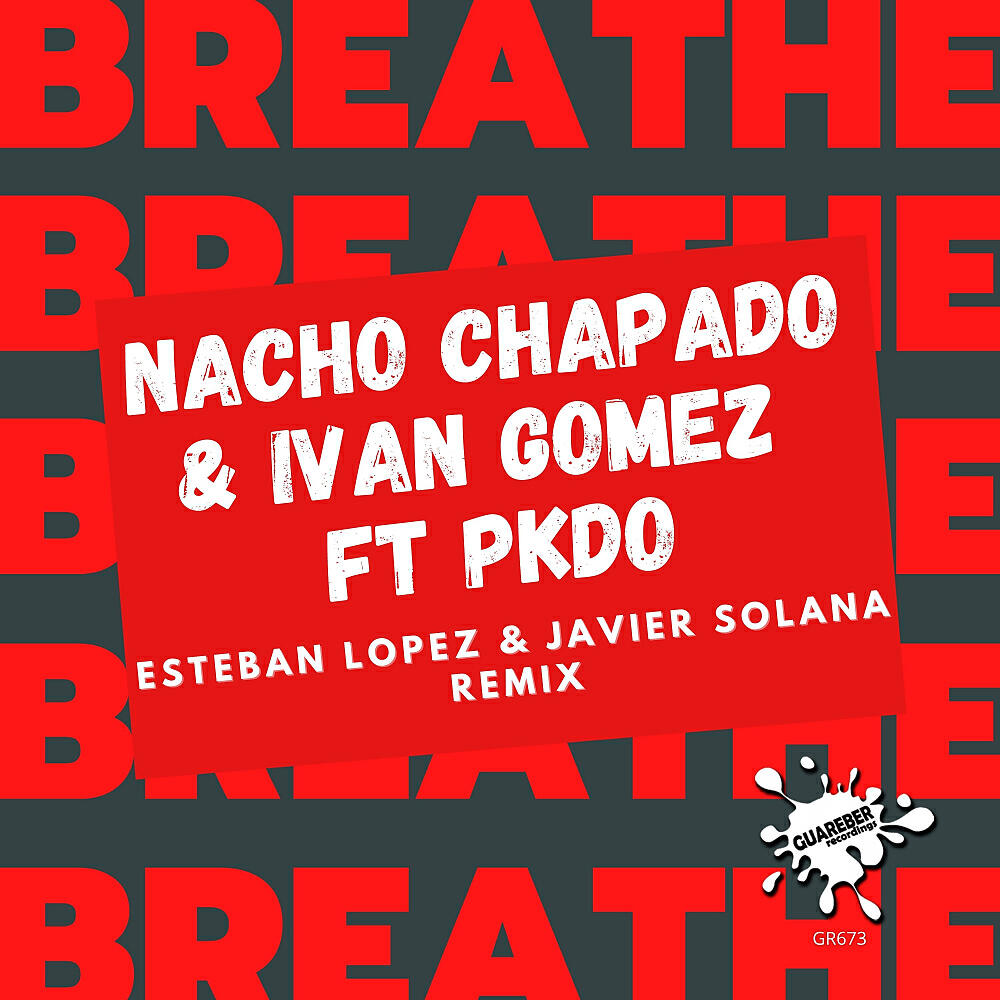 Nacho Chapado - Breathe (Esteban Lopez & Javier Solana Remix)
