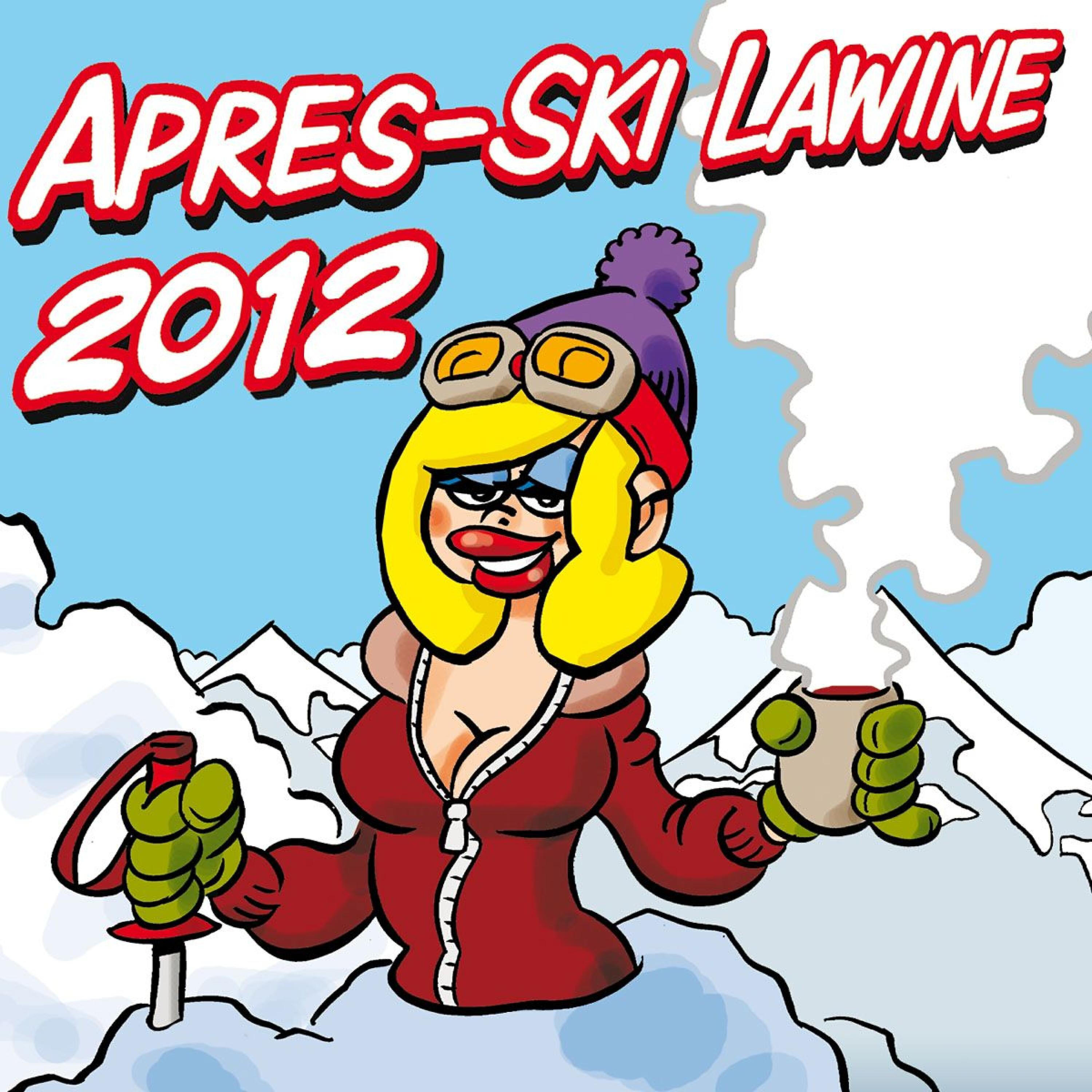 Apres-Ski! - Er Hat Ein Knallrotes Gummiboot (Apres Ski 2012 Mix)