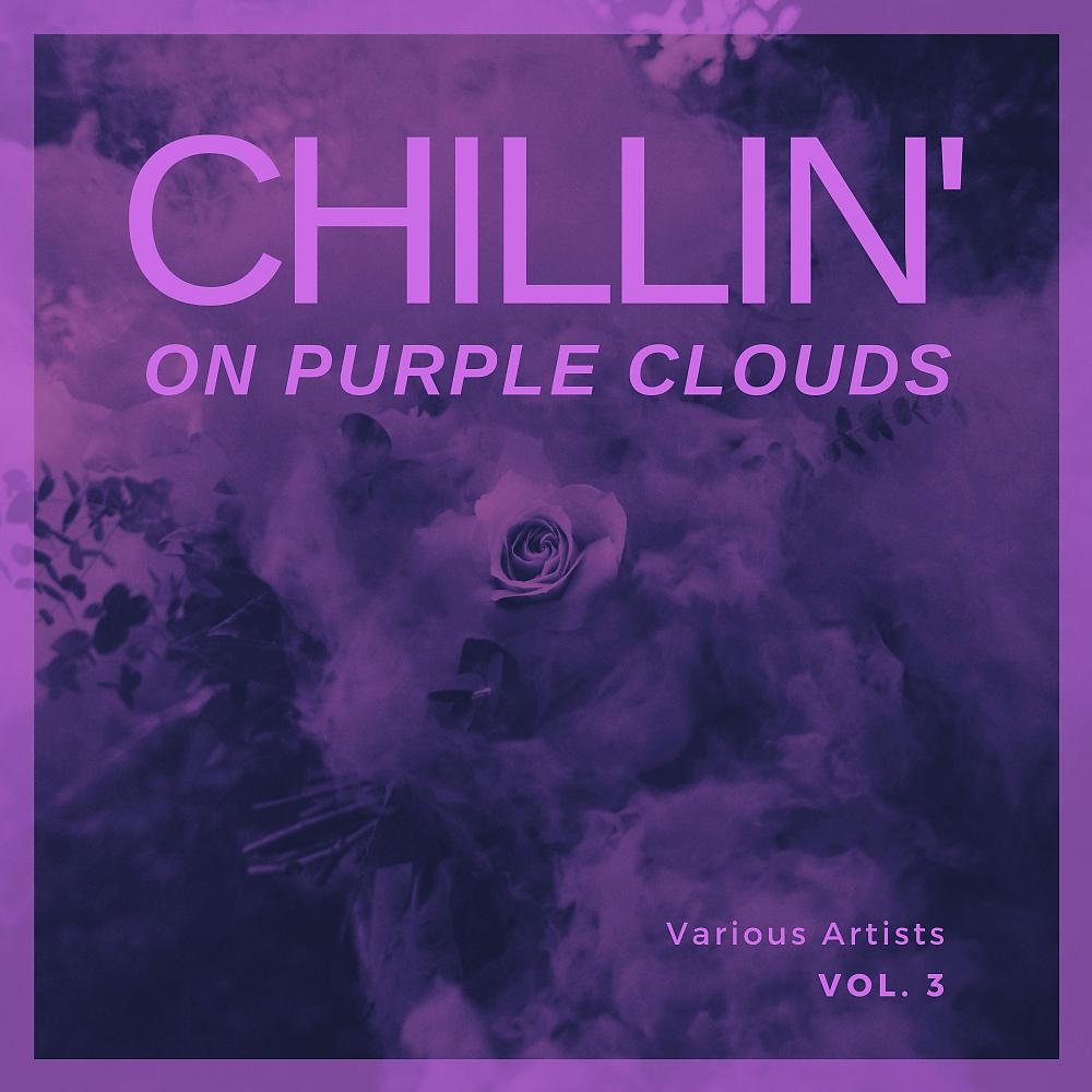 Постер альбома Chilling On Purple Clouds, Vol. 3