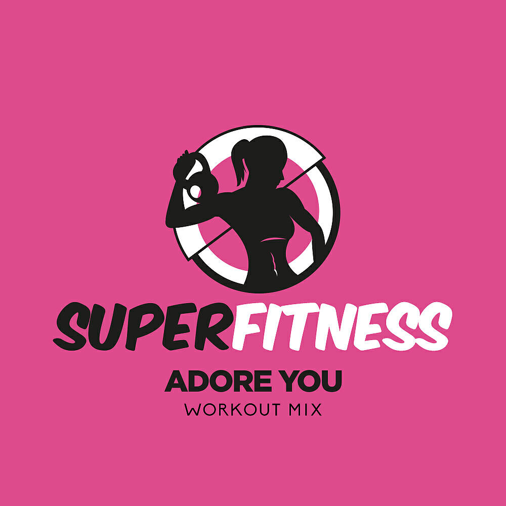 SuperFitness - Adore You (Workout Mix Edit 132 bpm)