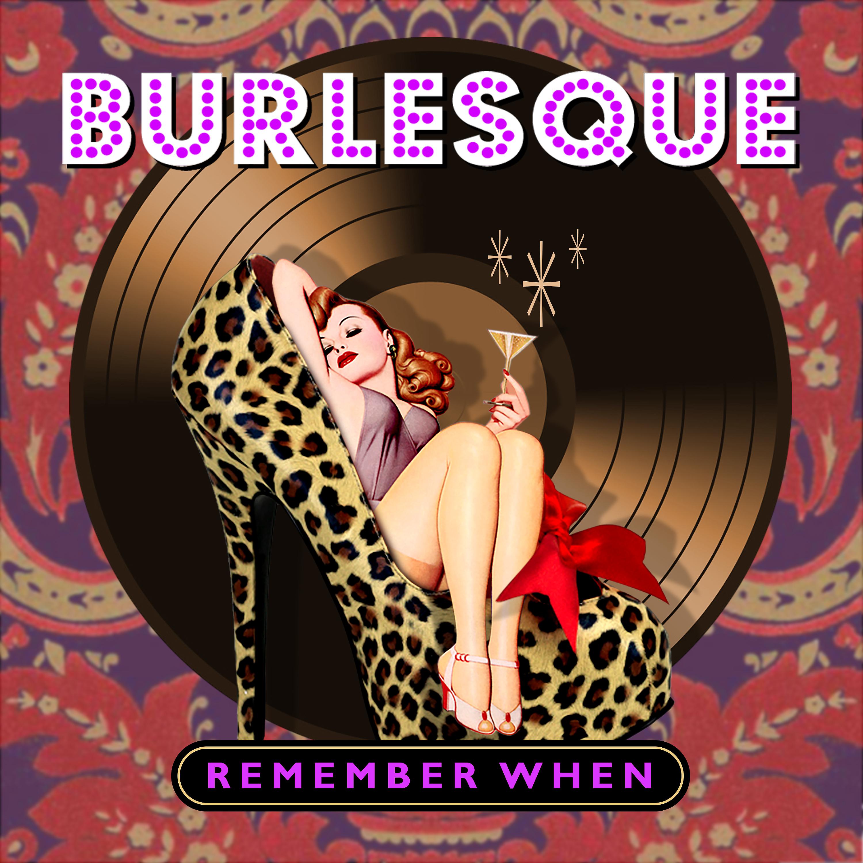 Постер альбома Burlesque - Remember When