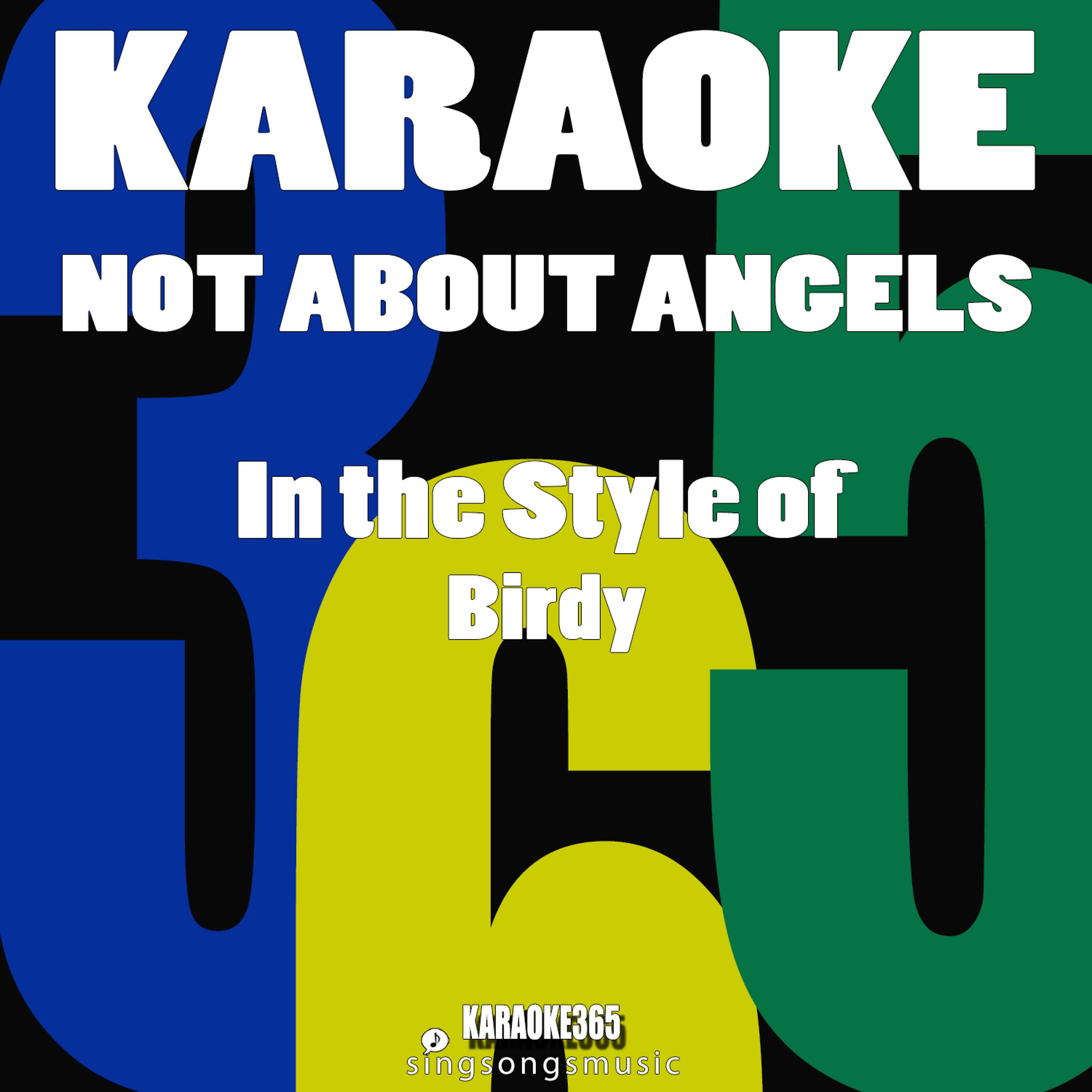 Постер альбома Not About Angels (In the Style of Birdy) [Karaoke Version] - Single
