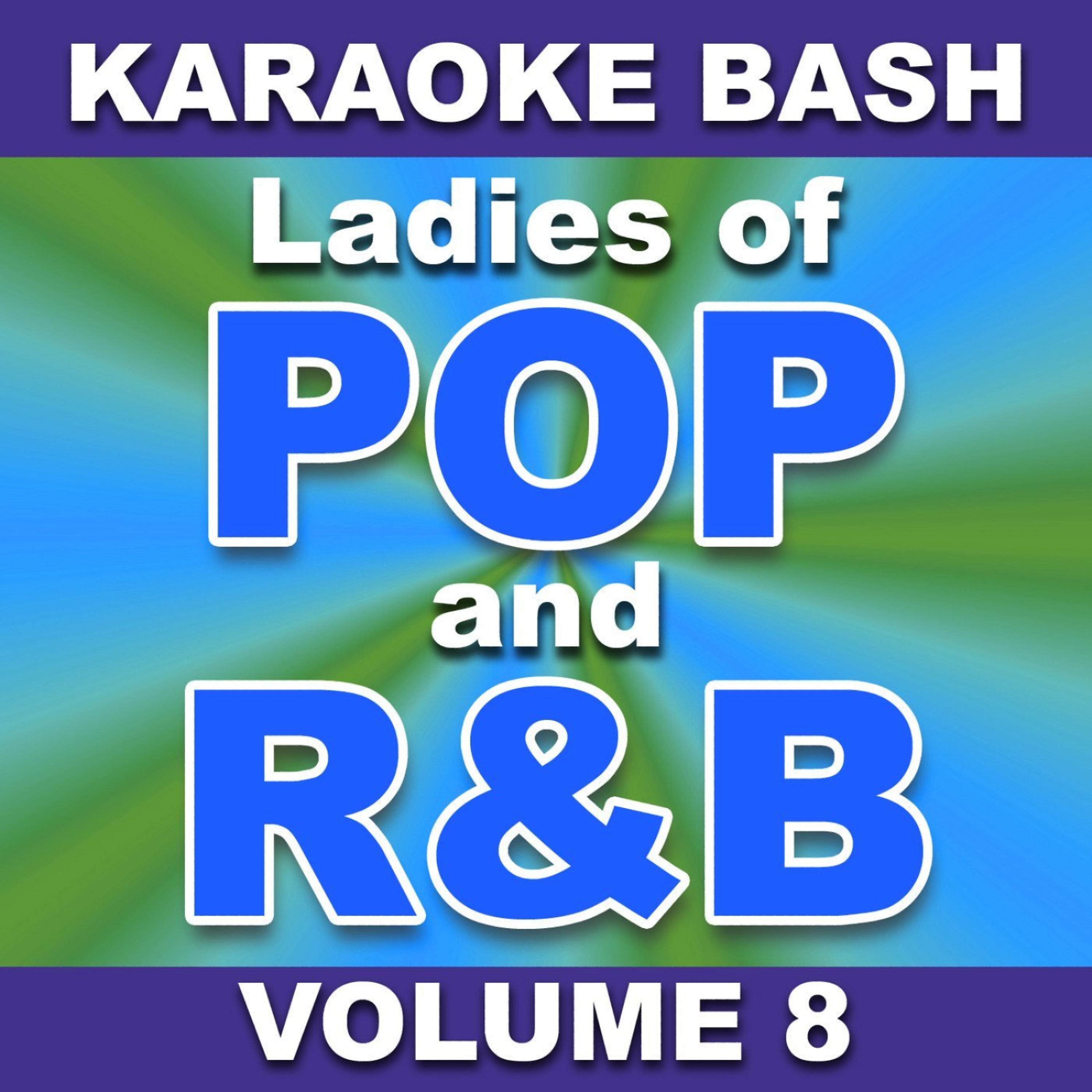 Постер альбома Karaoke Bash: Ladies of POP and R&B - Vol. 8