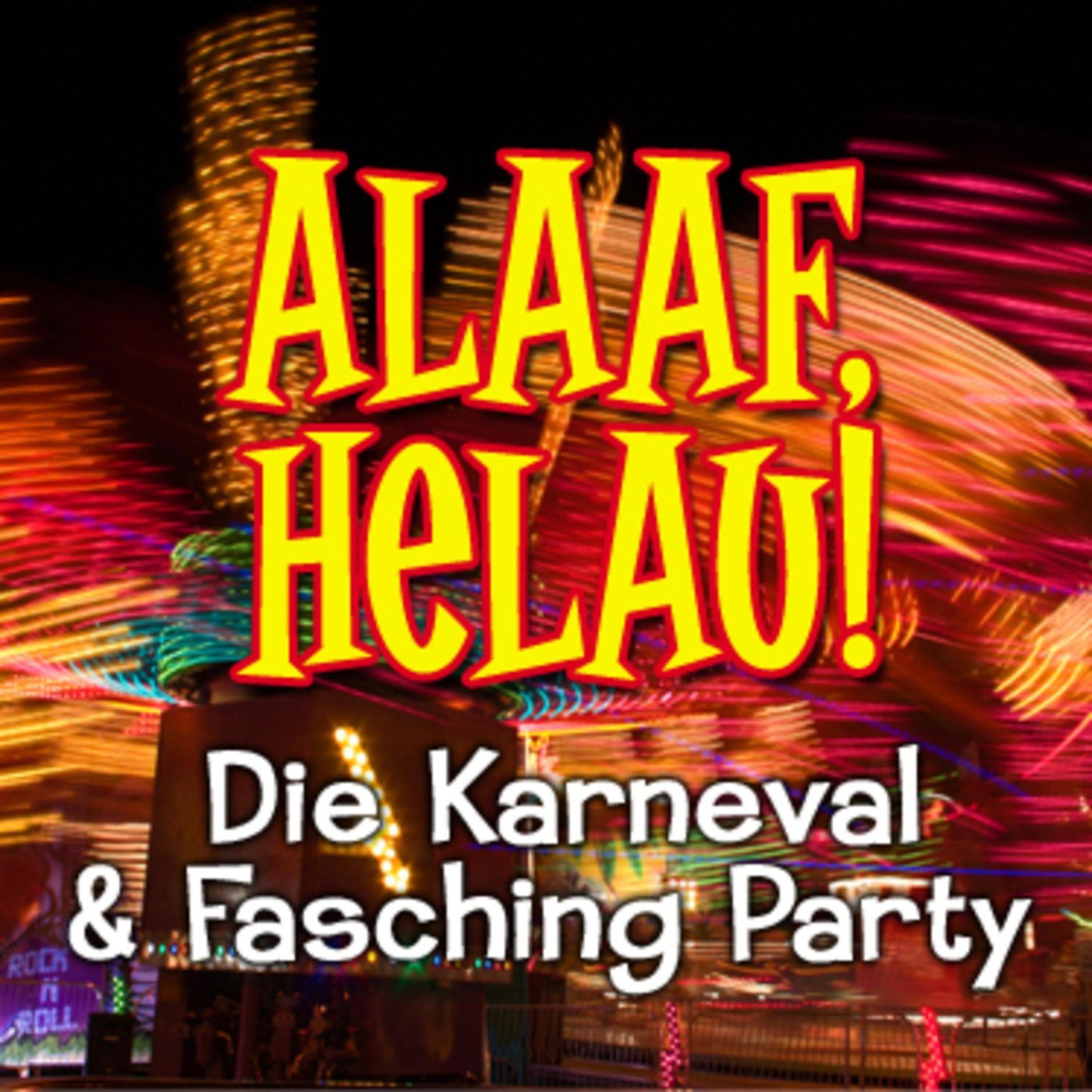 Постер альбома Alaaf, Helau! Die Karneval Mega Party