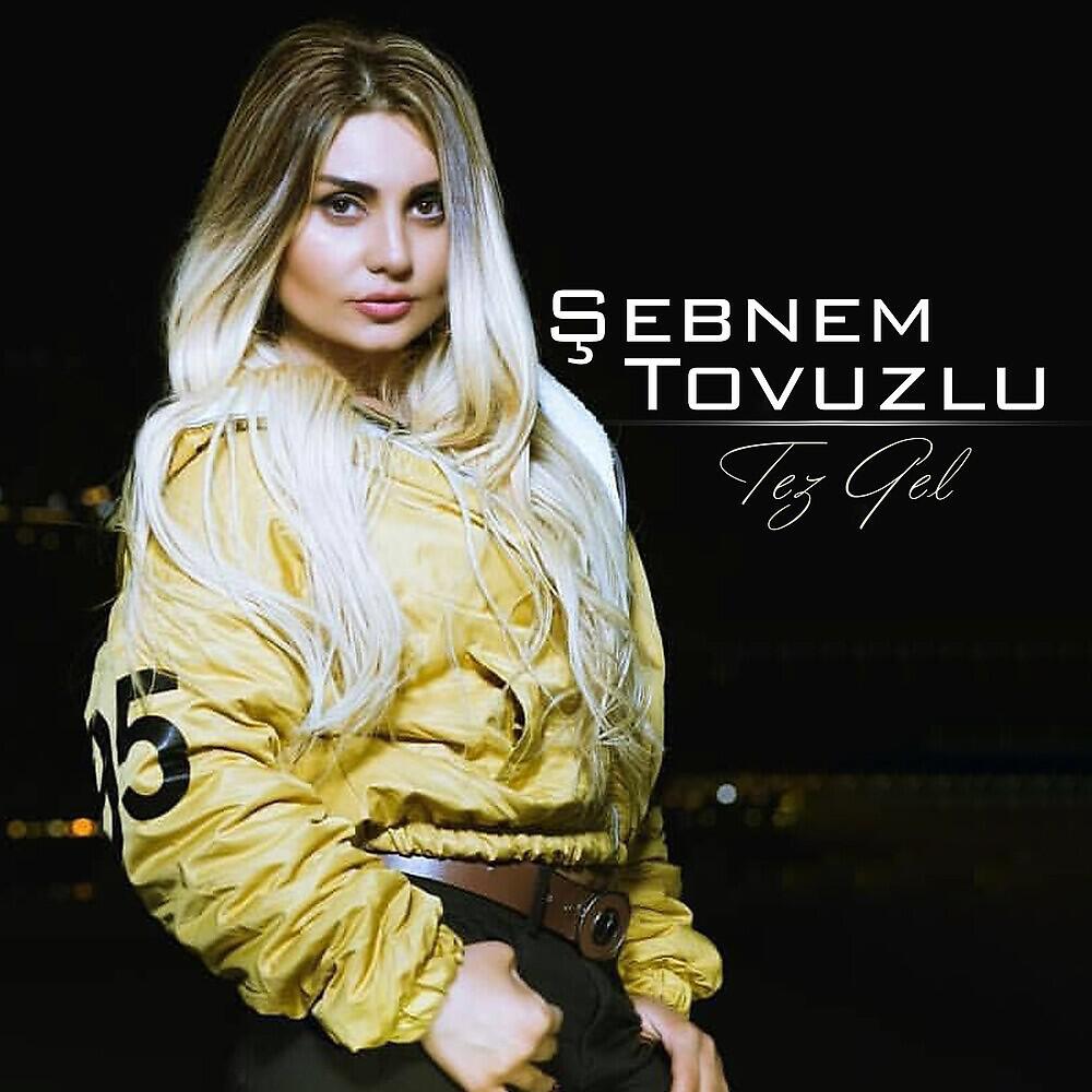Şebnem Tovuzlu - Tez Gel