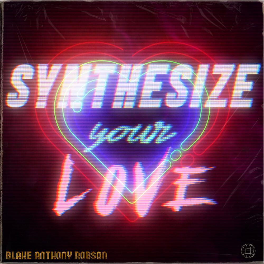 Постер альбома Synthesize Your Love