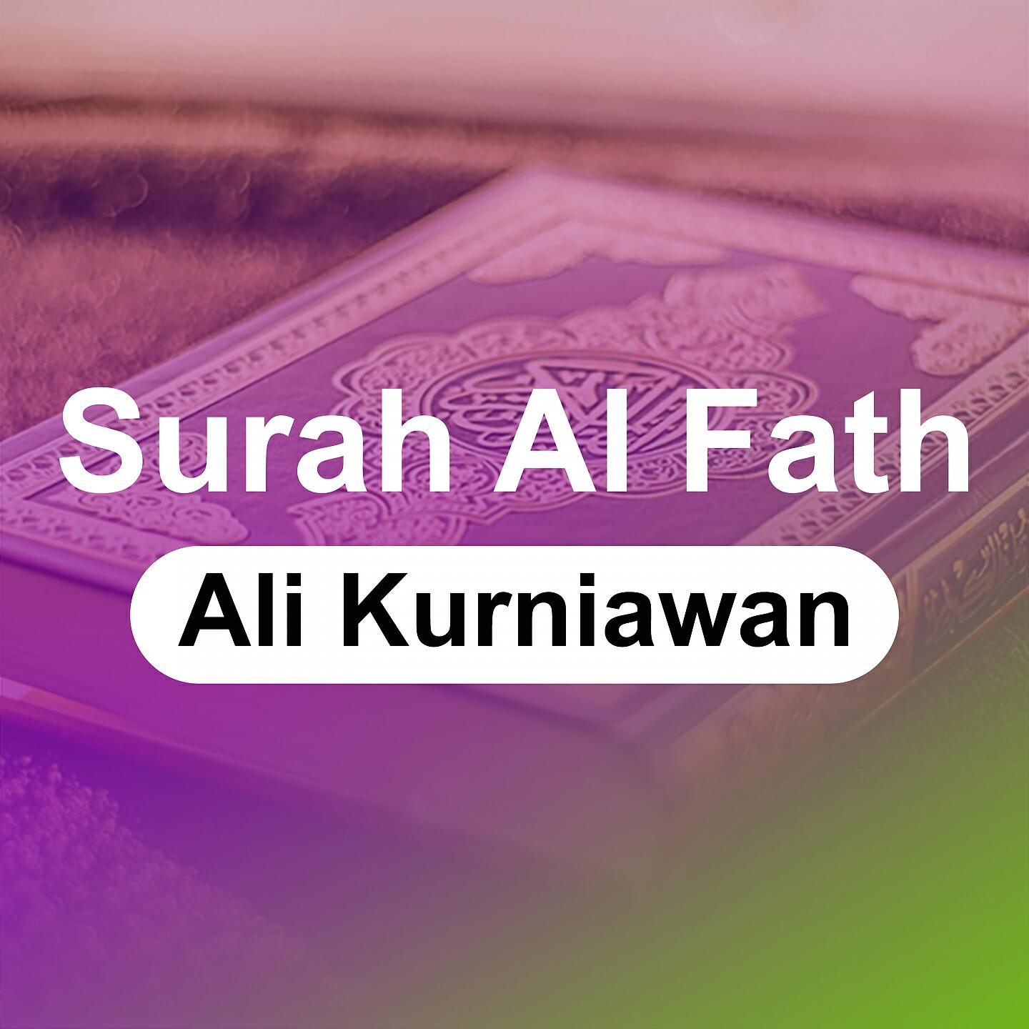 Ali Kurniawan - Surah Al Fath (Irama Hijaz)