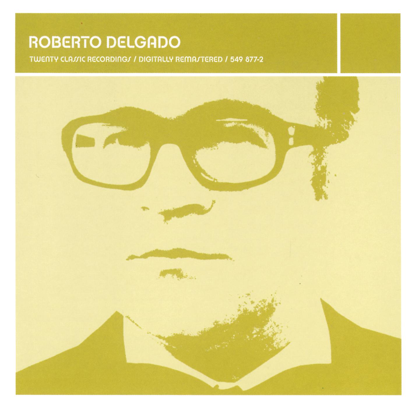 Постер альбома Lounge Legends: Roberto Delgado