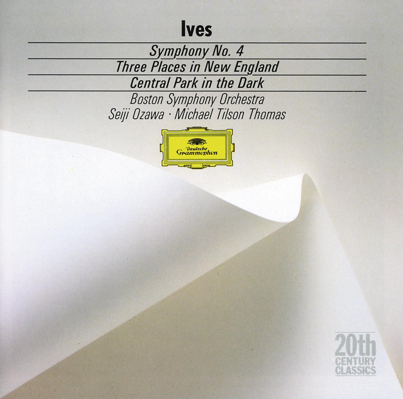 Постер альбома Ives: Symphony No.4; Central Park in the Dark; Three Places in New England