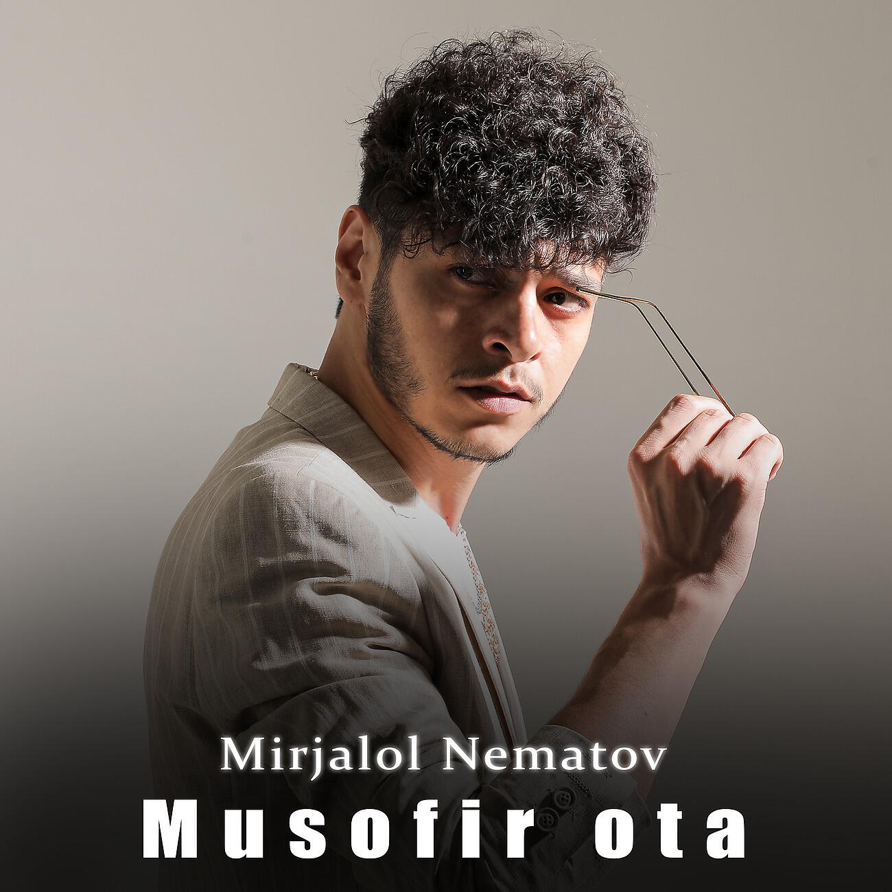 Mirjalol Nematov - Musofir ota (Dadajon)