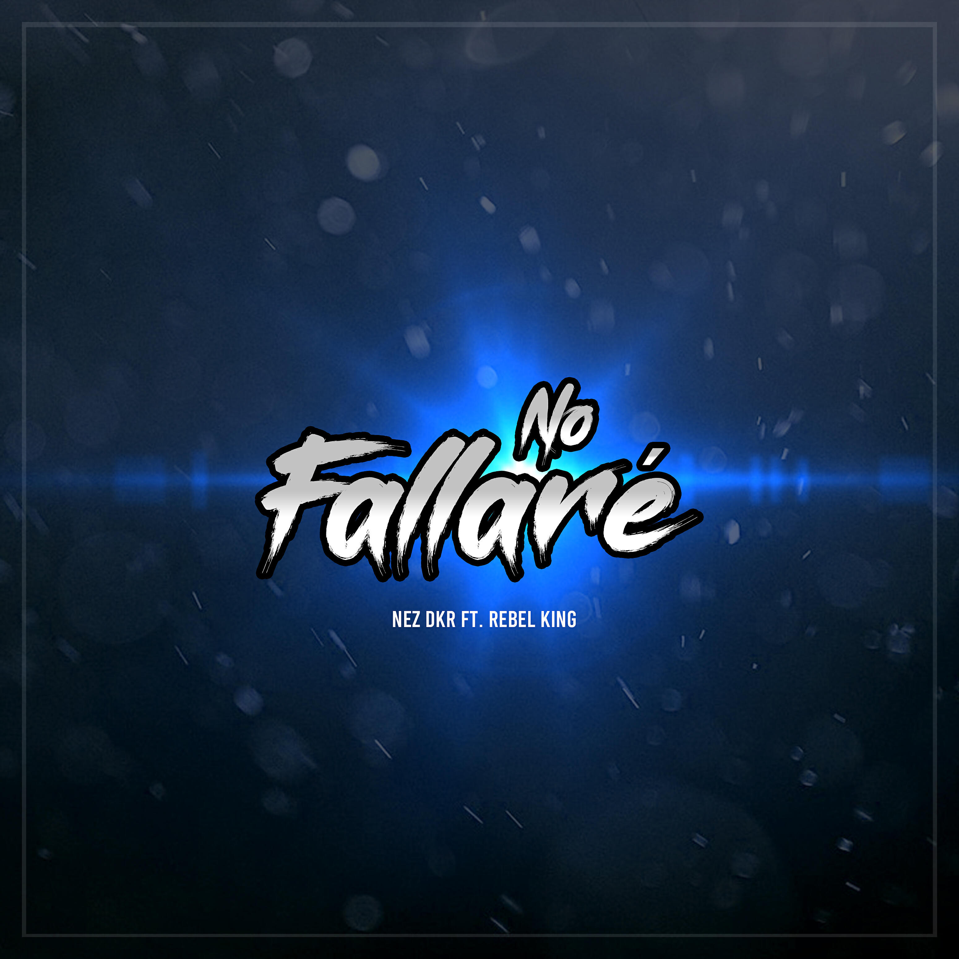 Nez Dkr - No Fallré (feat. Rebel King)