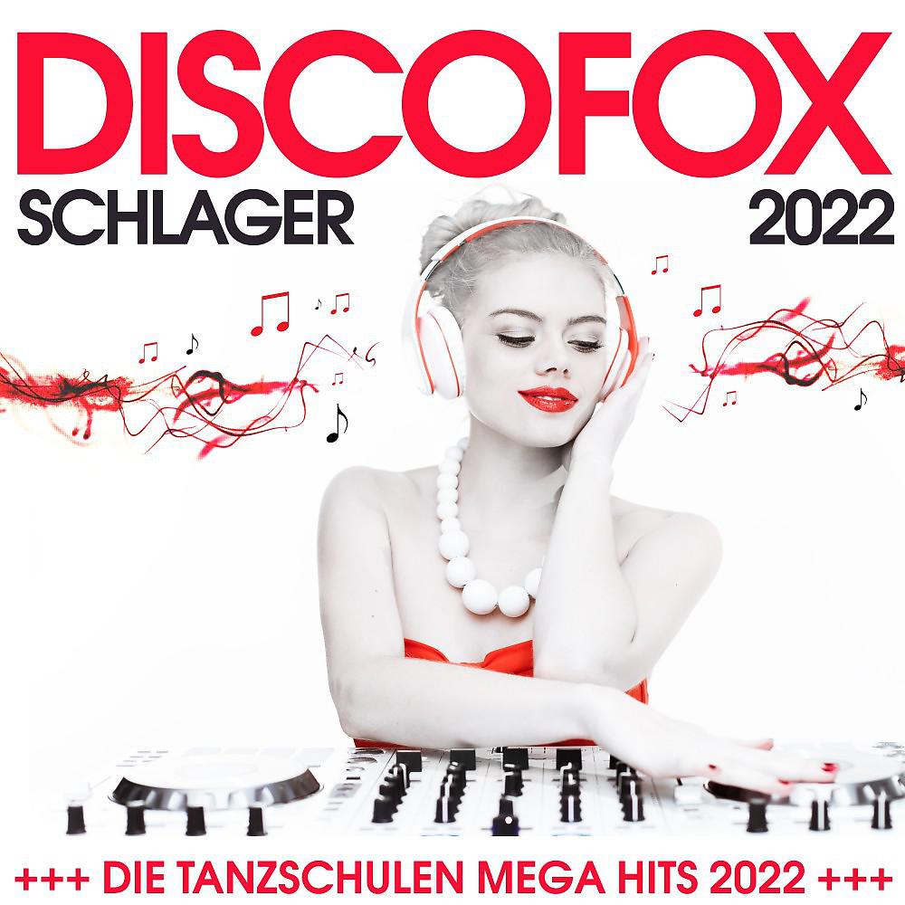 Постер альбома Discofox Schlager 2022 : Die Tanzschulen Mega Hits