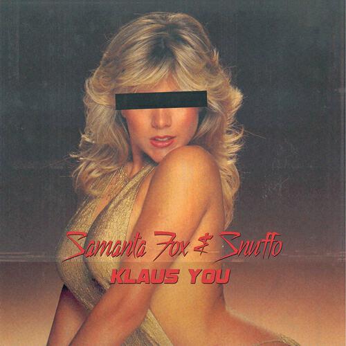 Samanta Fox, Snuffo - Klaus You