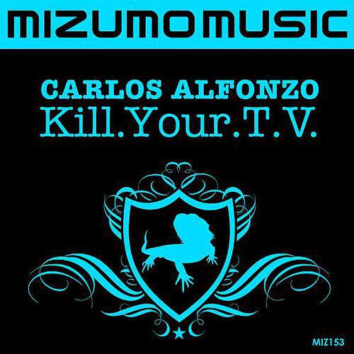 Carlos Alfonzo - Kill.Your.T.V. (AudioFunktion Remix)