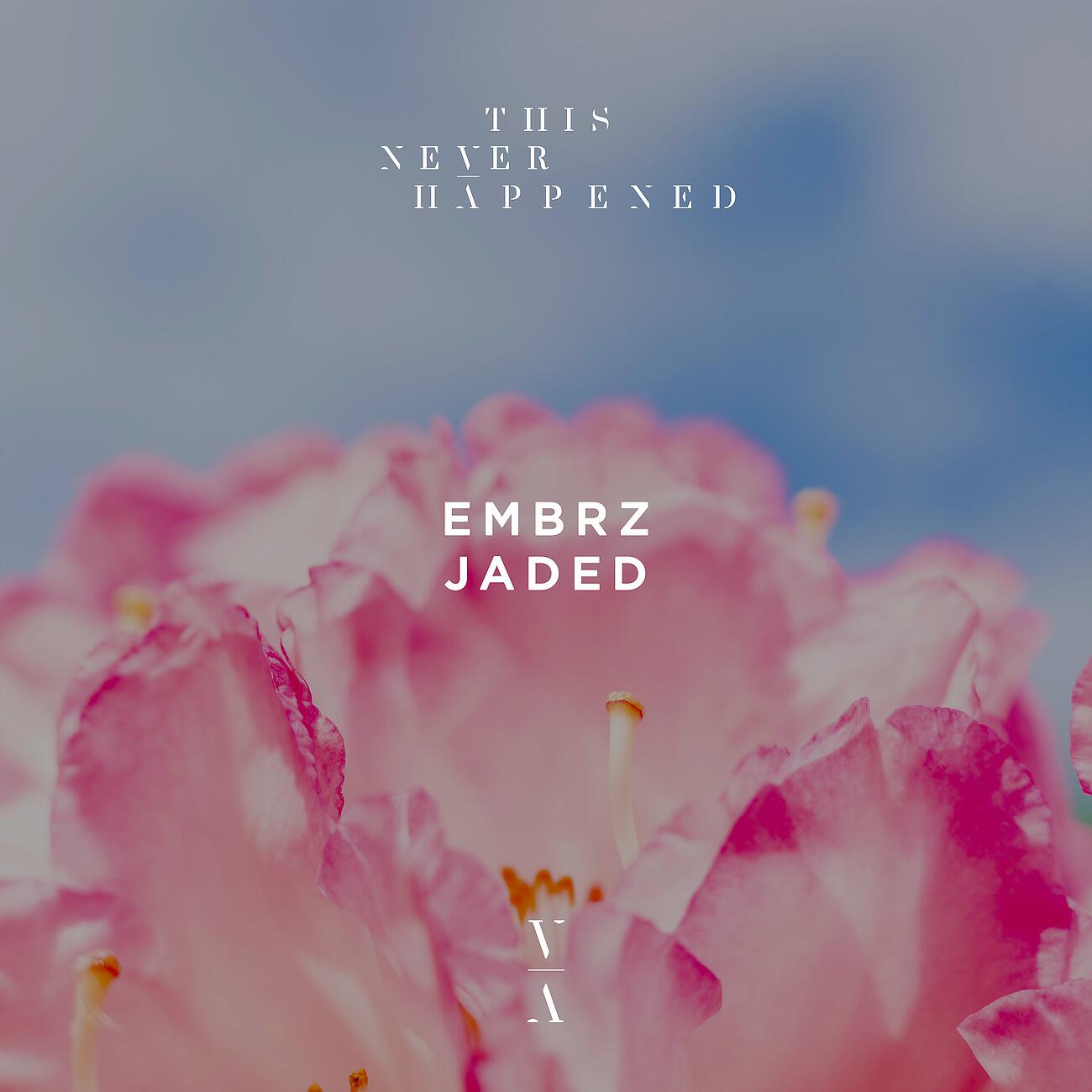 EMBRZ - Jaded (feat. wilo wilde)