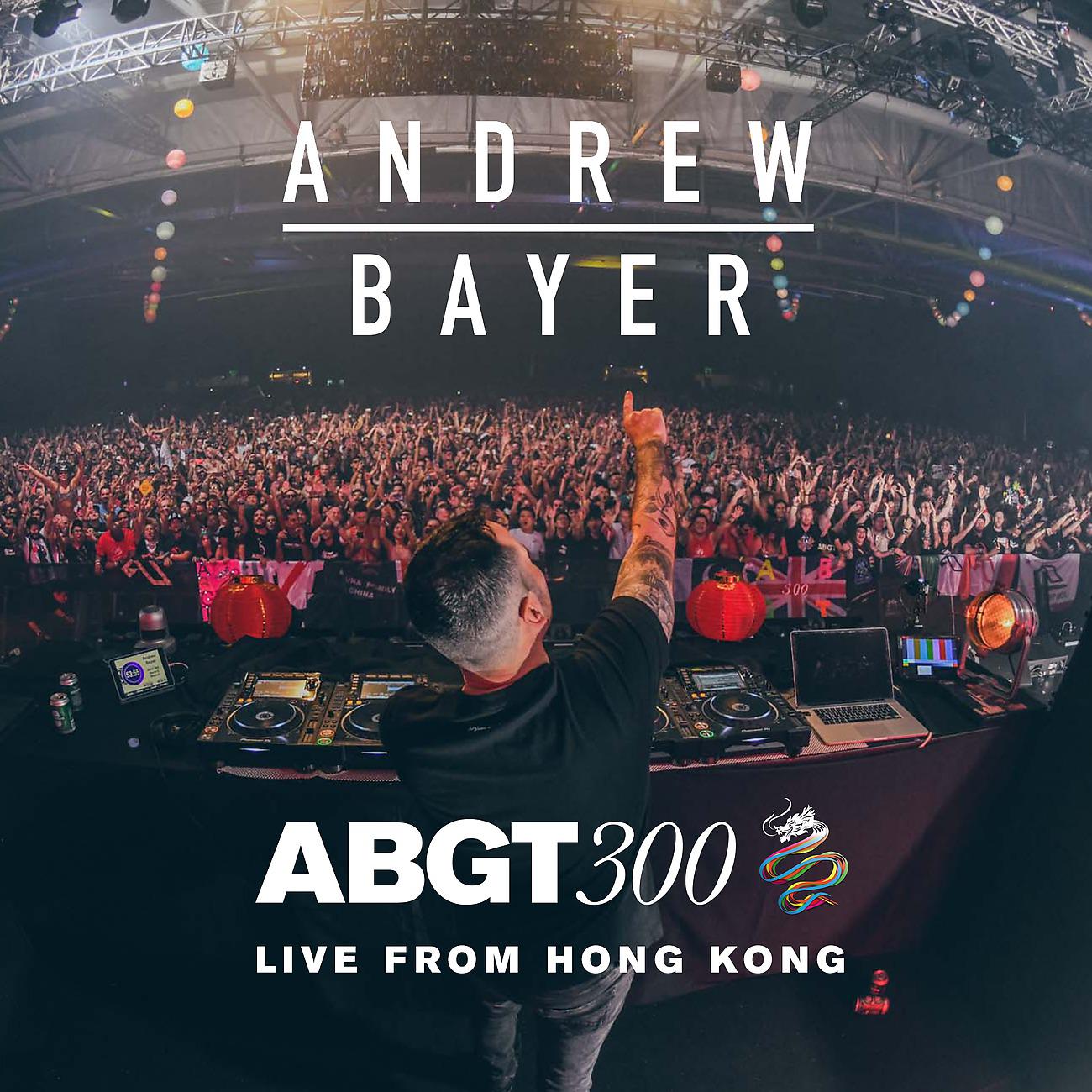 Постер альбома Group Therapy 300 Live from Hong Kong - Andrew Bayer