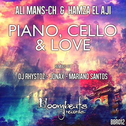 Ali Mans-Ch - Piano, Cello & Love (feat. Hamza El Aji) (Jonax Remix)