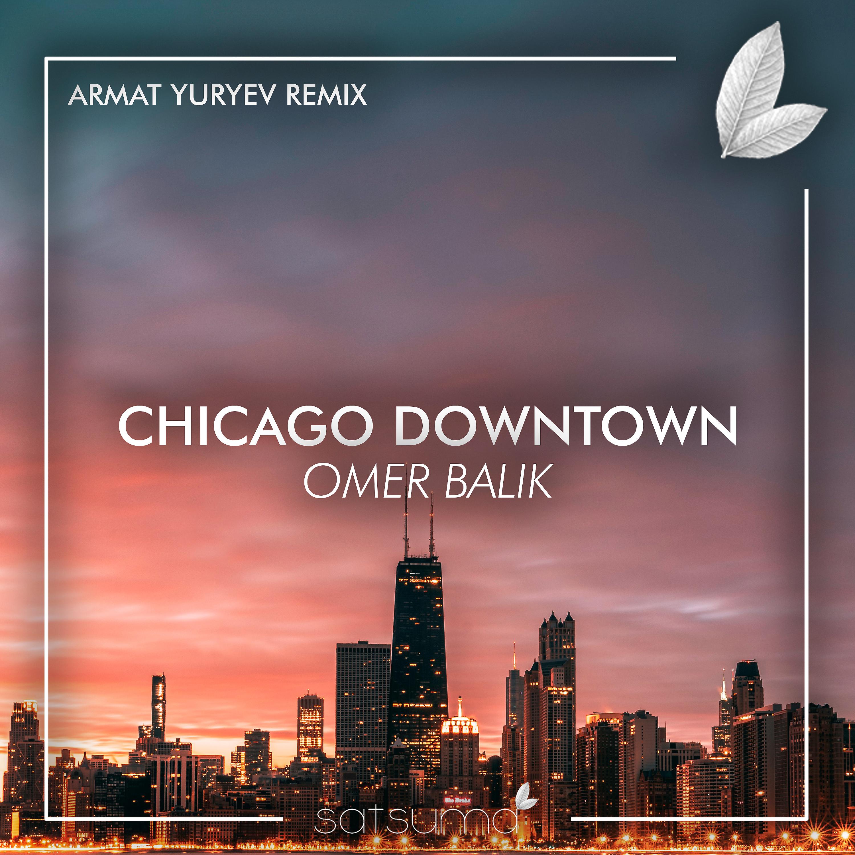 Постер альбома Chicago Downtown (Armat Yuryev Remix)