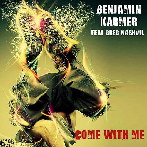 Benjamin Karmer - Come With Me (feat. Greg Nashvil)