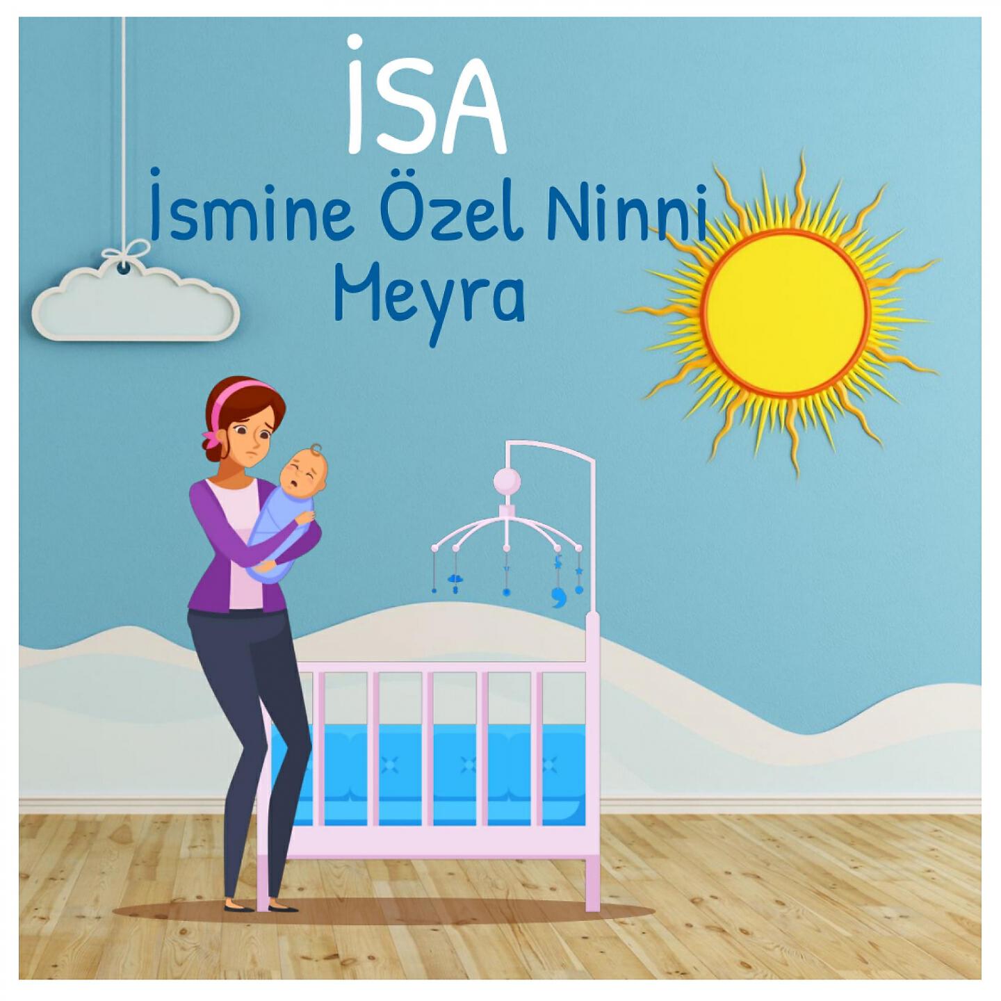 Meyra - Isa Ismine Özel Ninni