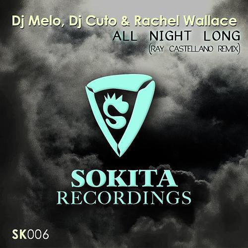 Dj Cuto , Dj Melo & Rachel Wallace - All night long (Ray Castellano Remix)