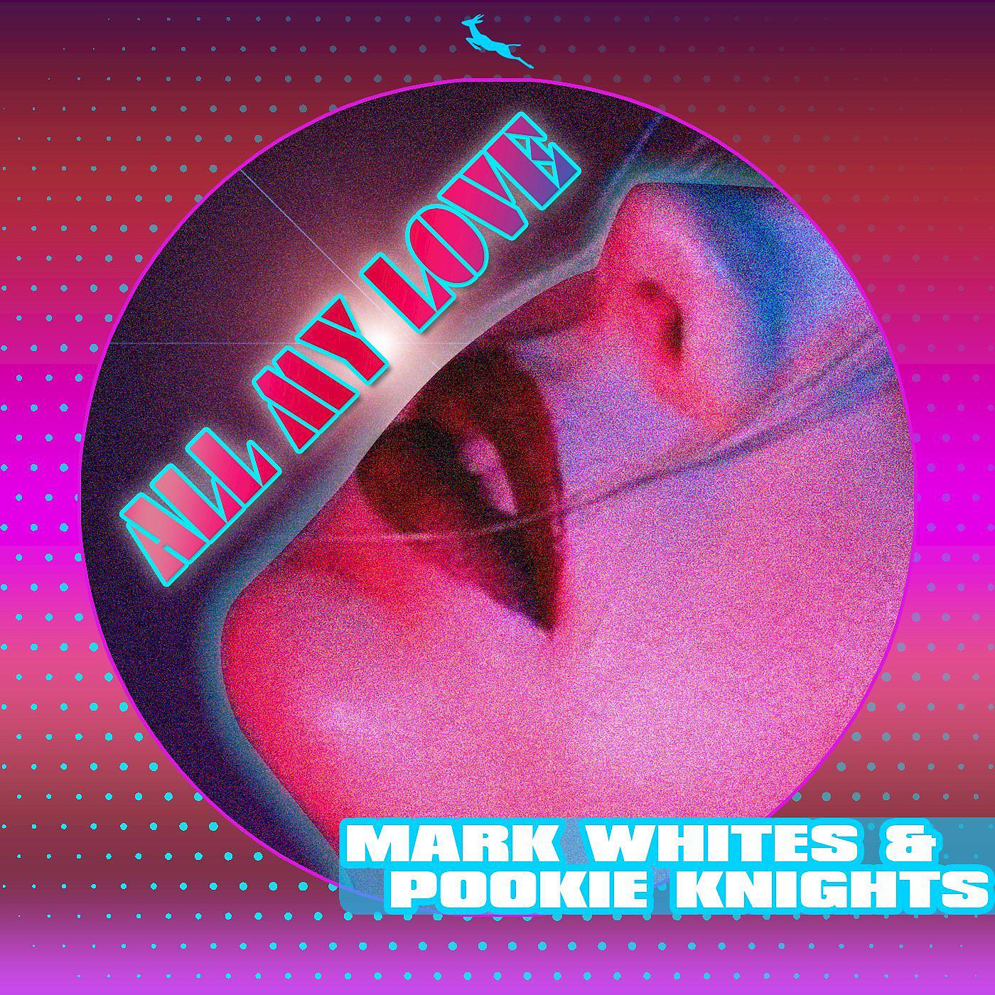 Постер альбома All My Love (Mark Whites 21 Re-Groove Mix)